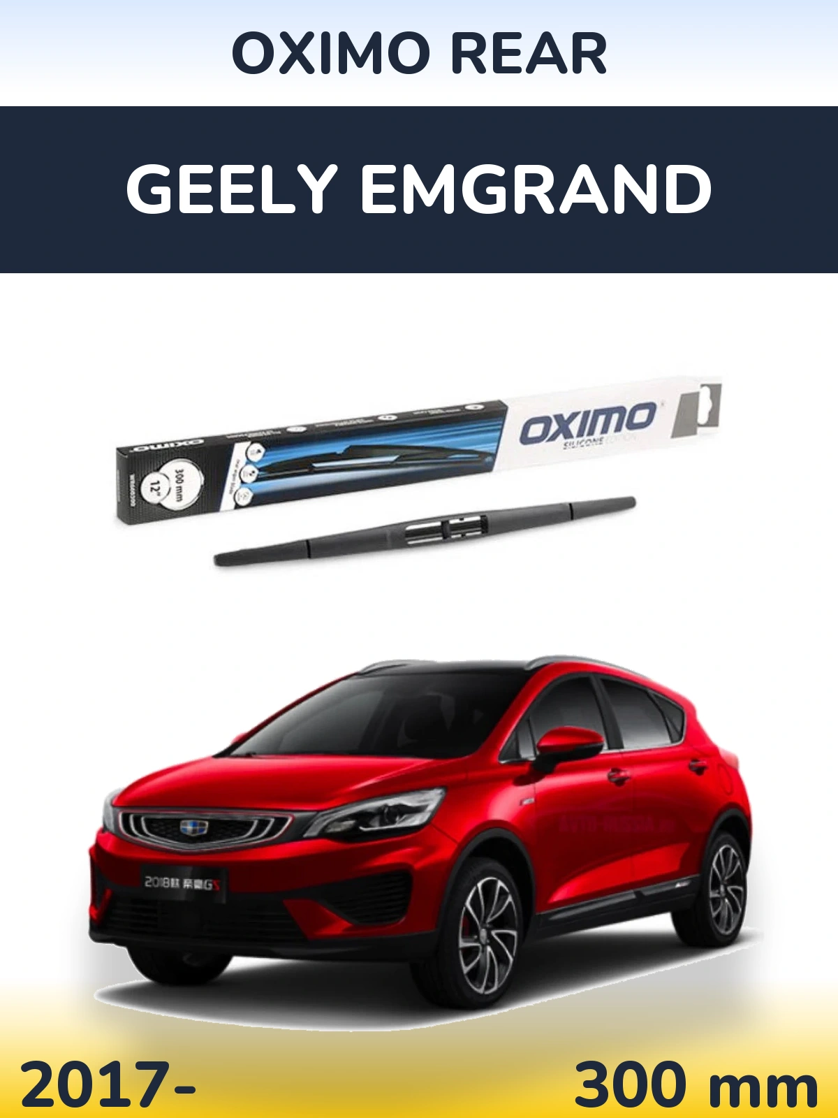 Ștergătoare Oximo Rear pentru Geely Emgrand