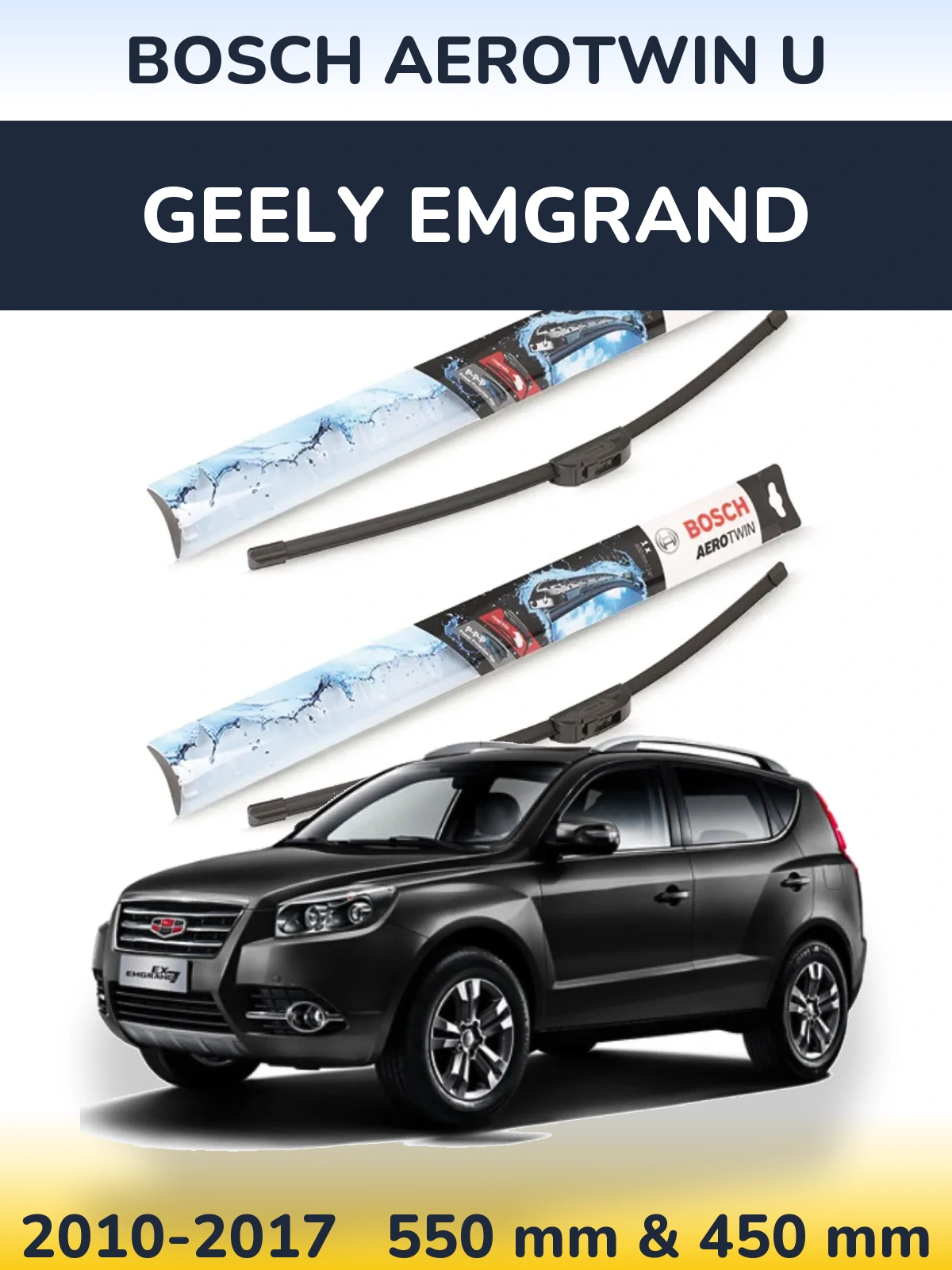 Ștergătoare BOSCH AeroTwin U pentru Geely Emgrand