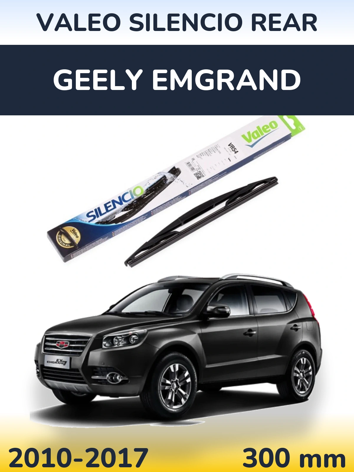 Ștergătoare Valeo Silencio Rear pentru Geely Emgrand