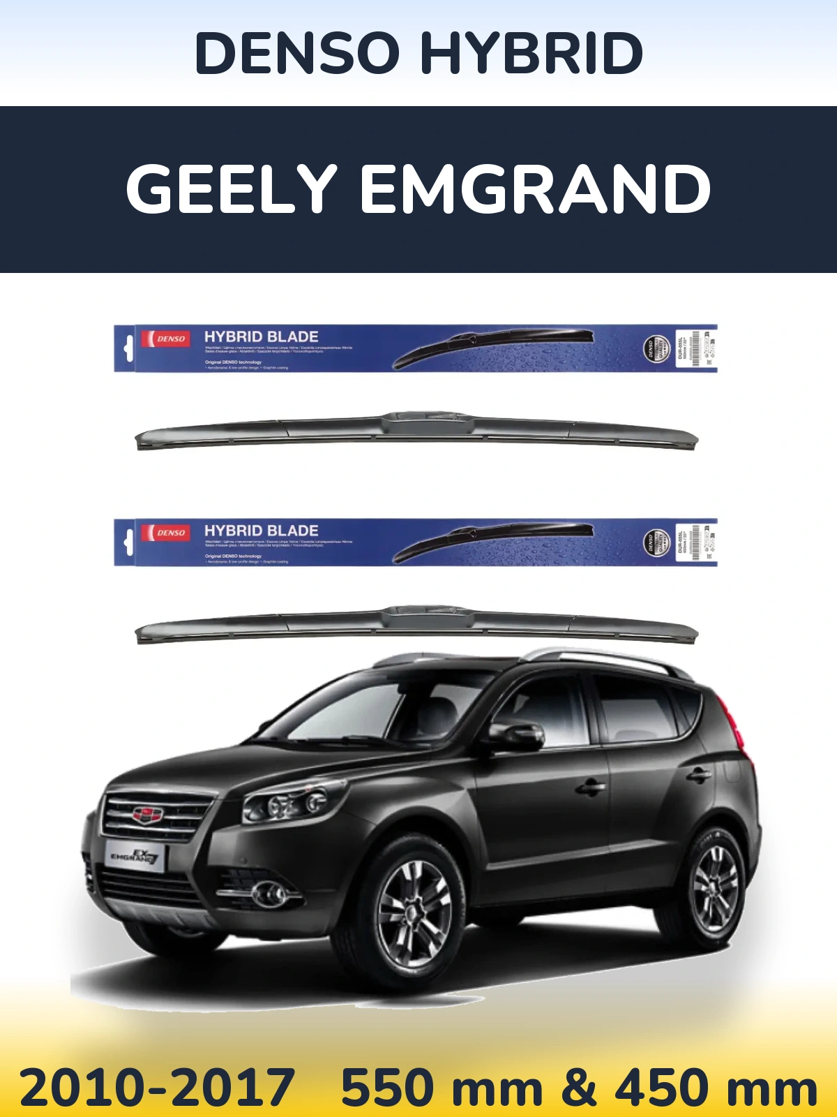Ștergătoare Denso Hybrid pentru Geely Emgrand