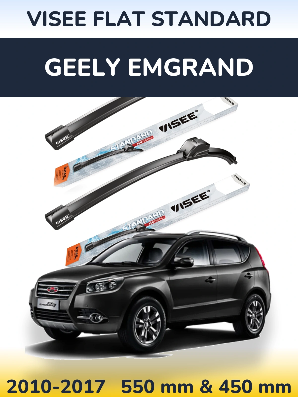 Ștergătoare VISEE FLAT STANDARD pentru Geely Emgrand