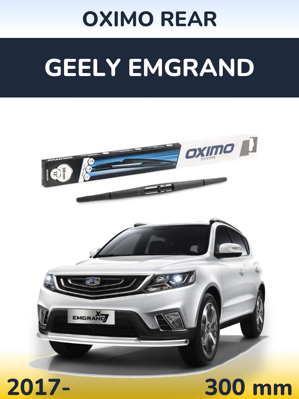 Ștergătoare Oximo Rear pentru Geely Emgrand