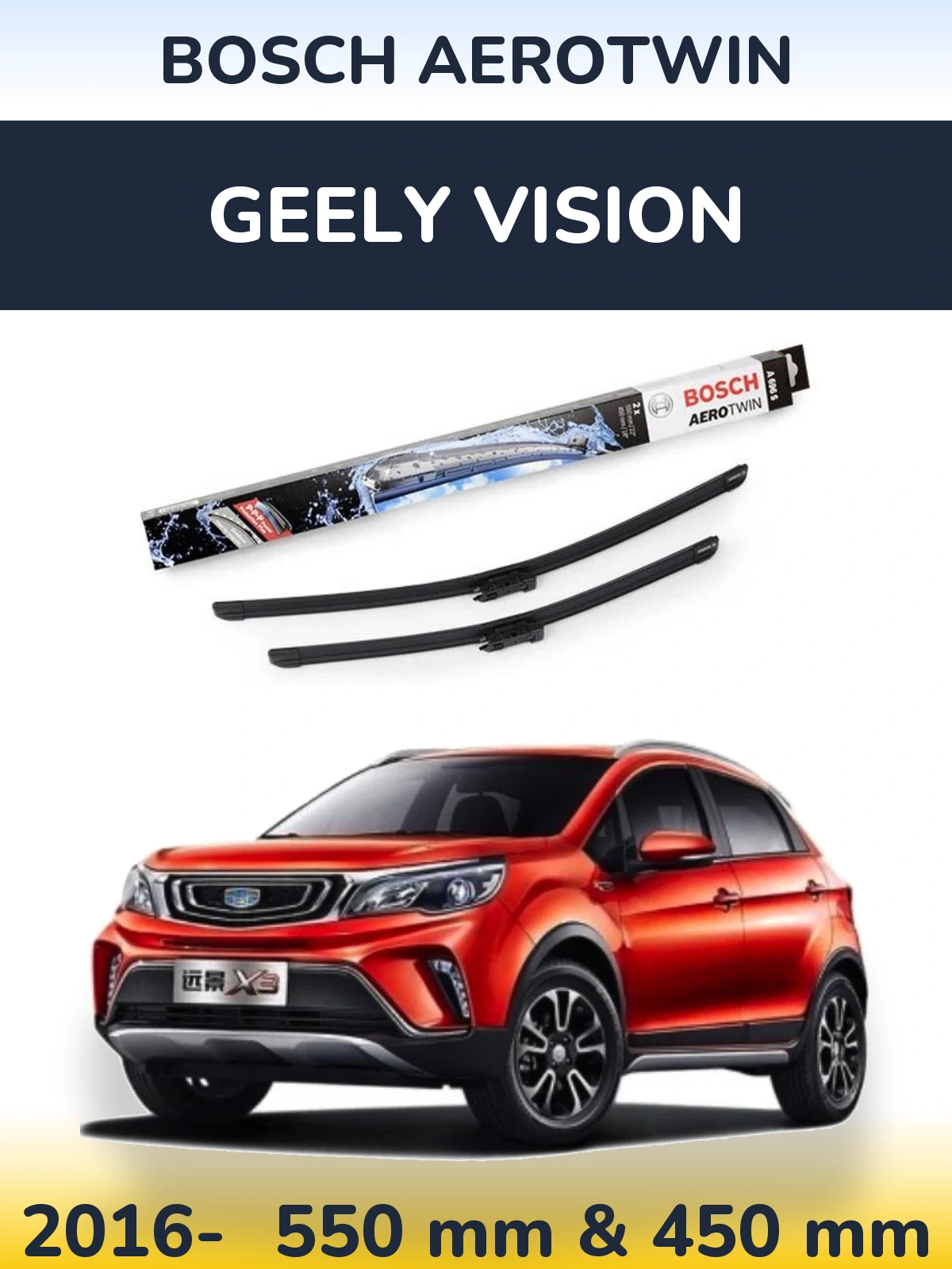 Ștergătoare BOSCH AeroTwin pentru Geely Vision