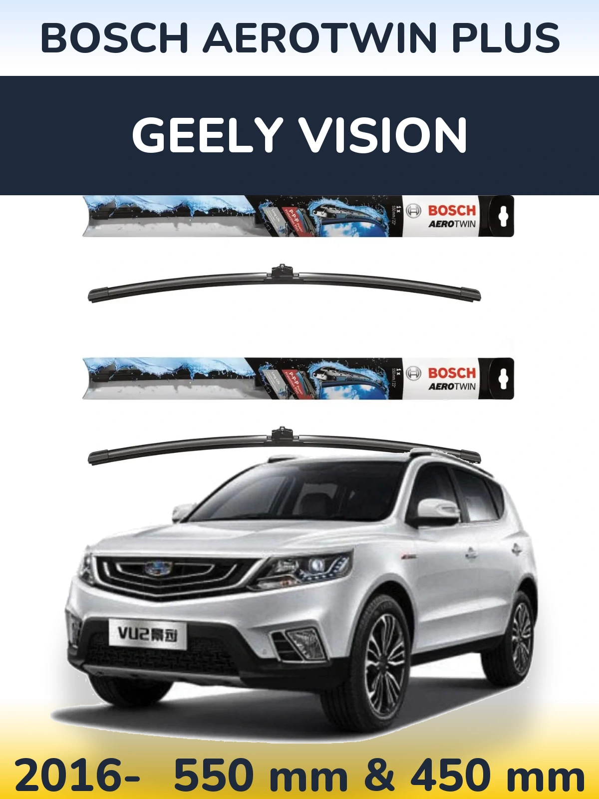Ștergătoare BOSCH AeroTwin Plus pentru Geely Vision