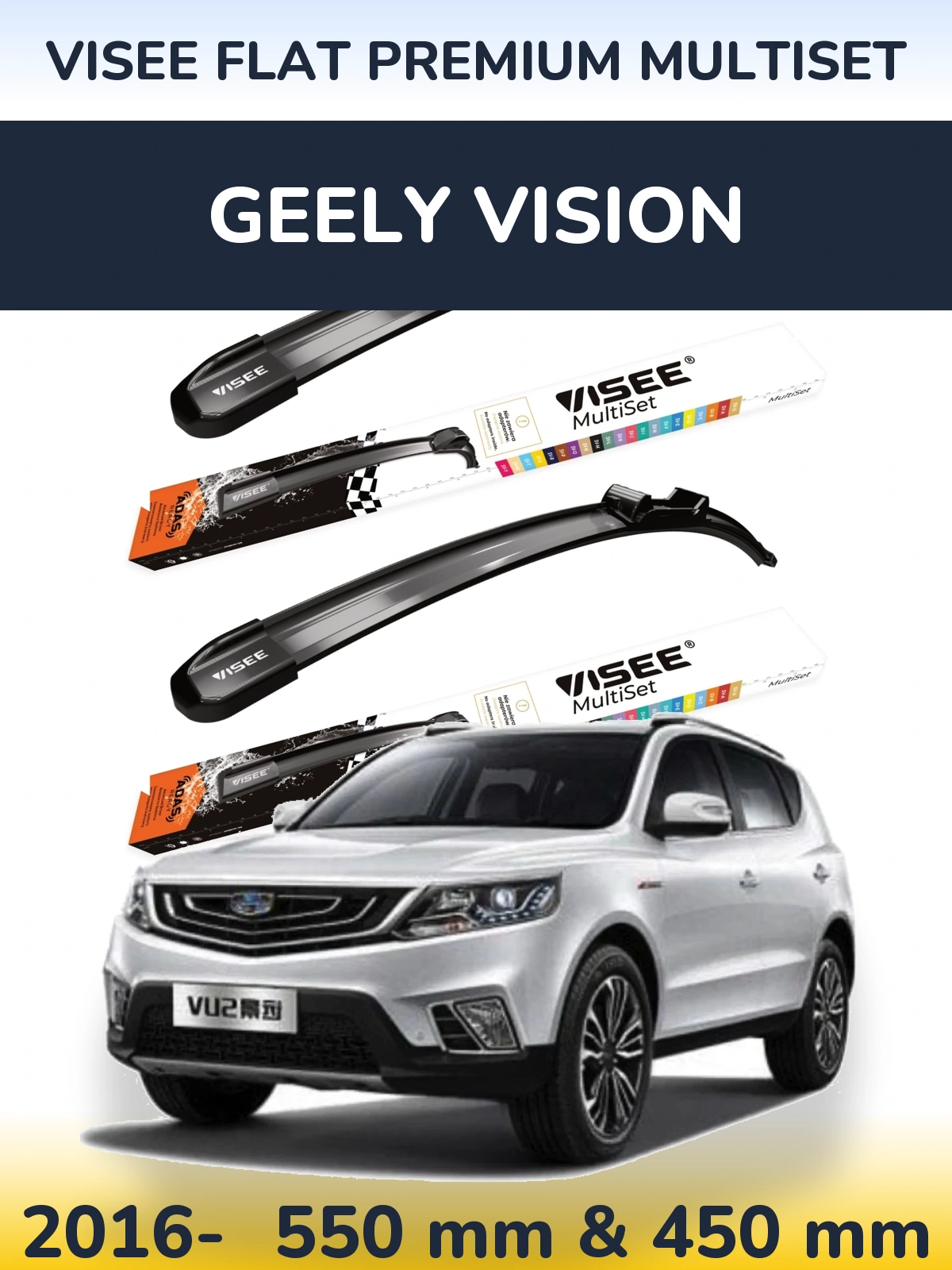 Ștergătoare VISEE FLAT PREMIUM MultiSet pentru Geely Vision