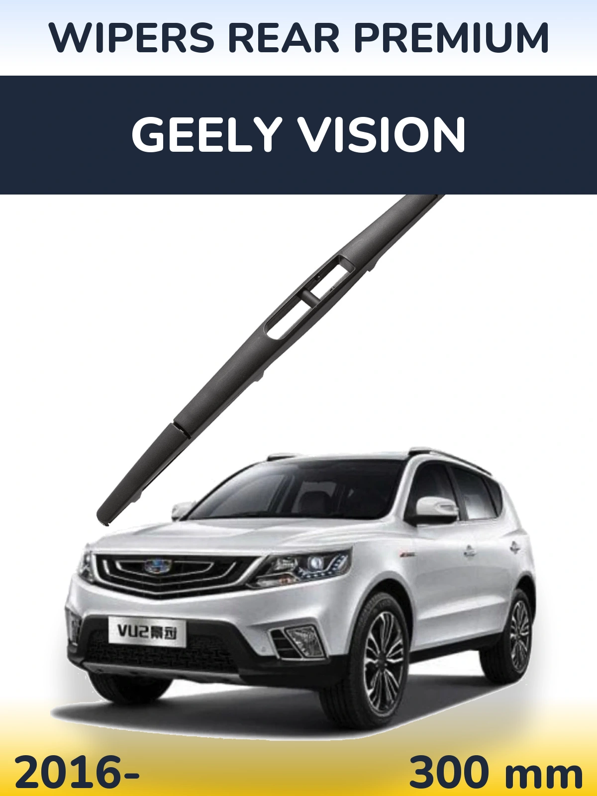 Ștergătoare WIPERS REAR PREMIUM pentru Geely Vision