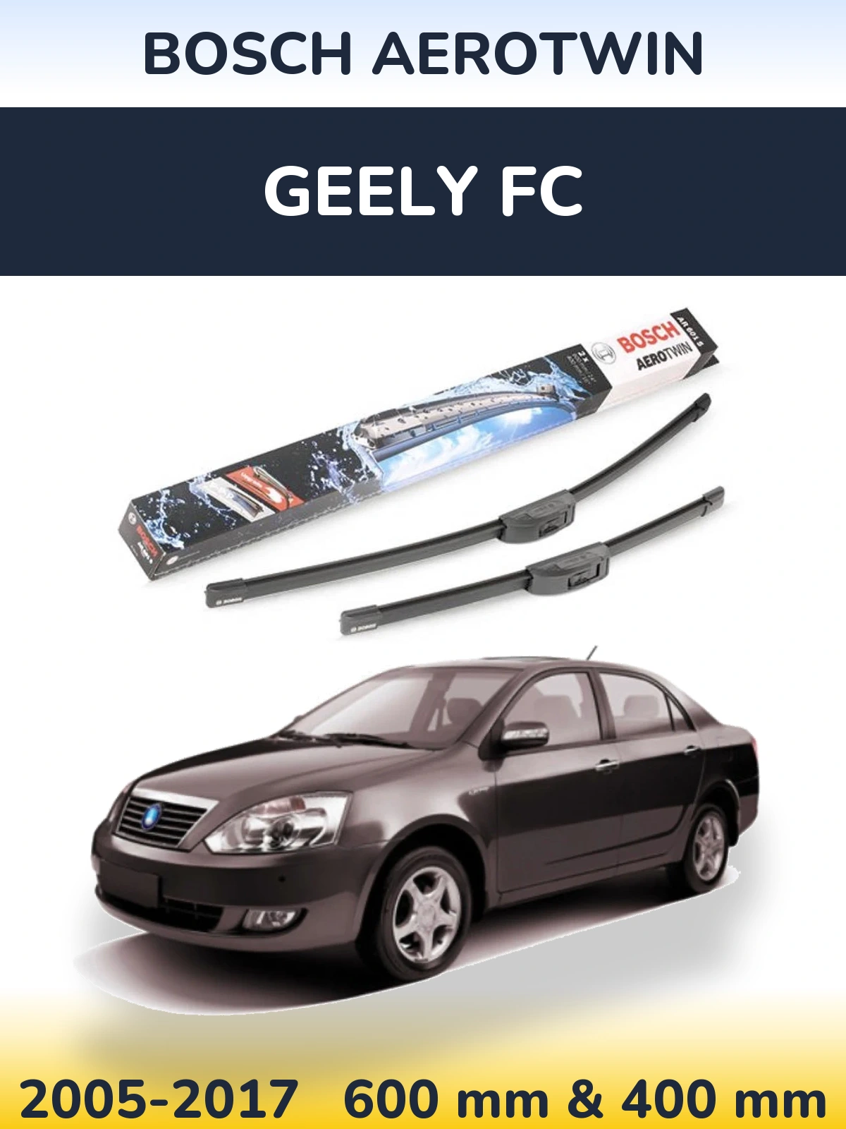 Ștergătoare BOSCH AeroTwin pentru Geely FC