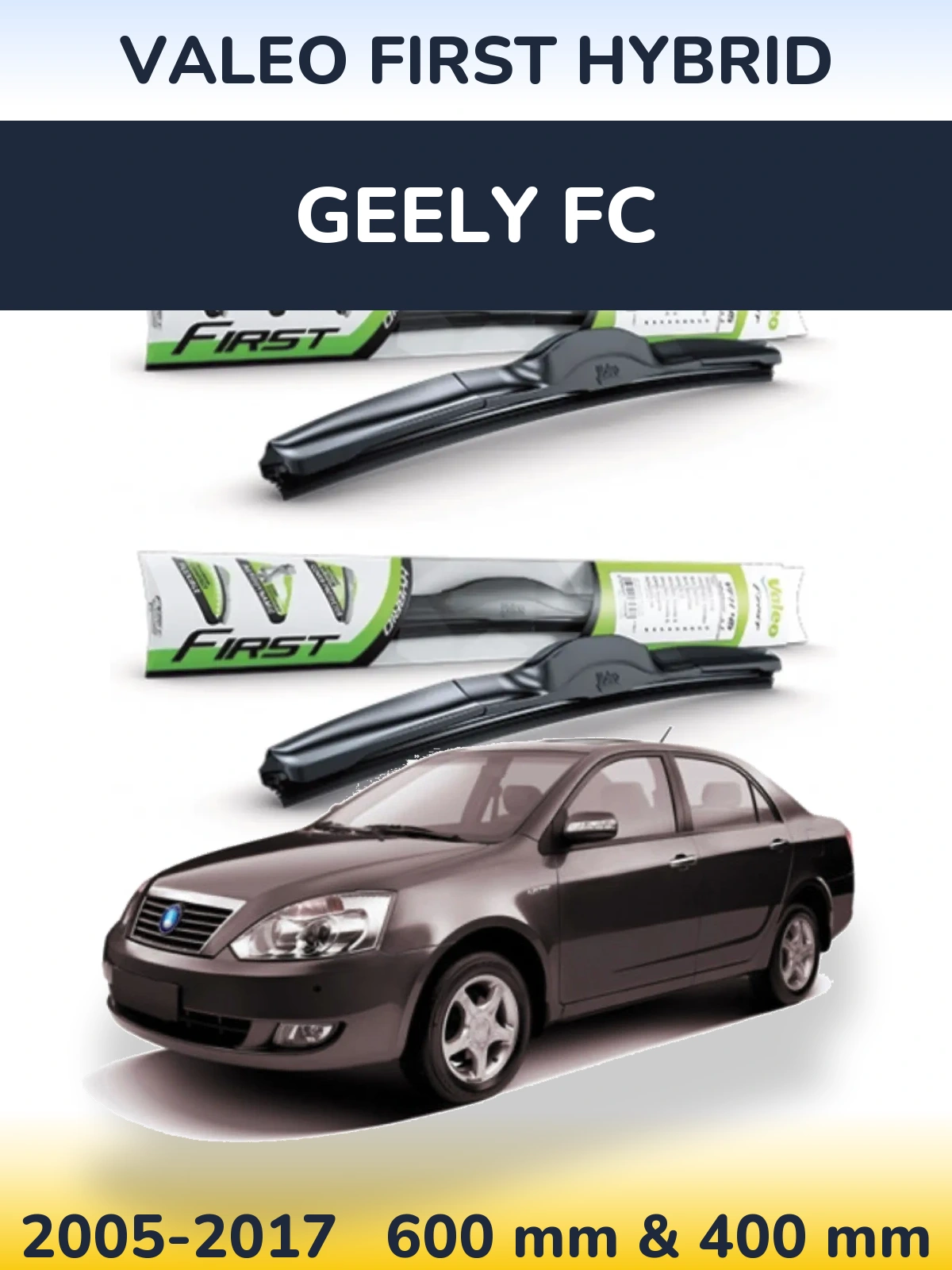 Ștergătoare Valeo First Hybrid pentru Geely FC