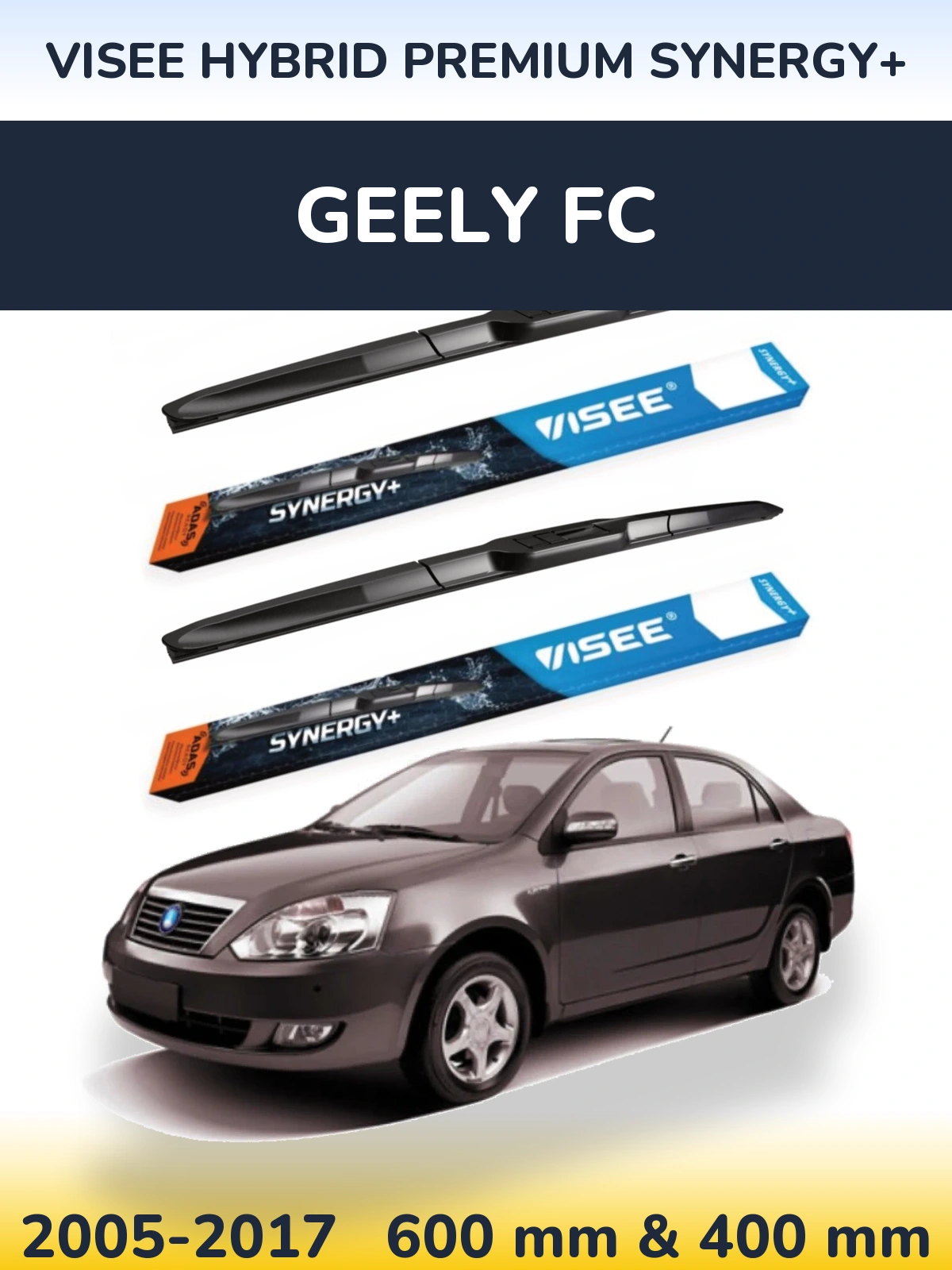 Ștergătoare VISEE HYBRID PREMIUM SYNERGY+ pentru Geely FC