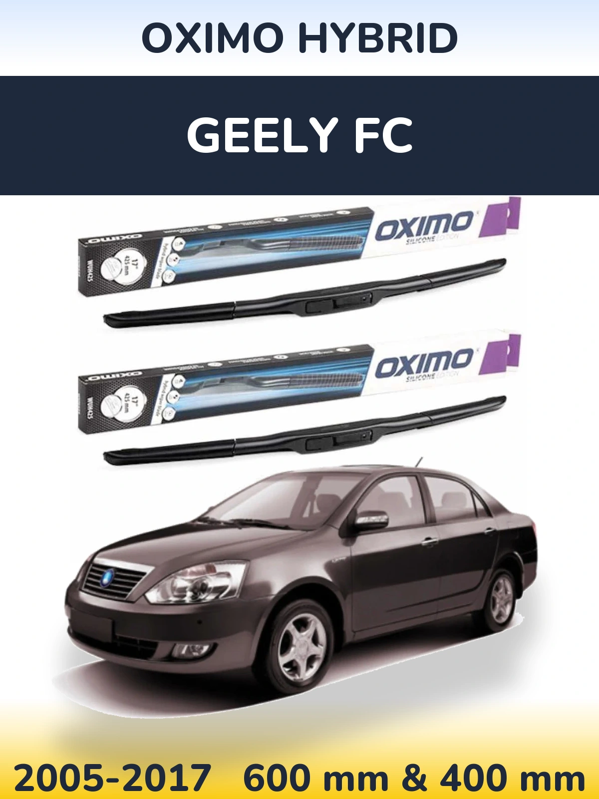 Ștergătoare Oximo Hybrid pentru Geely FC