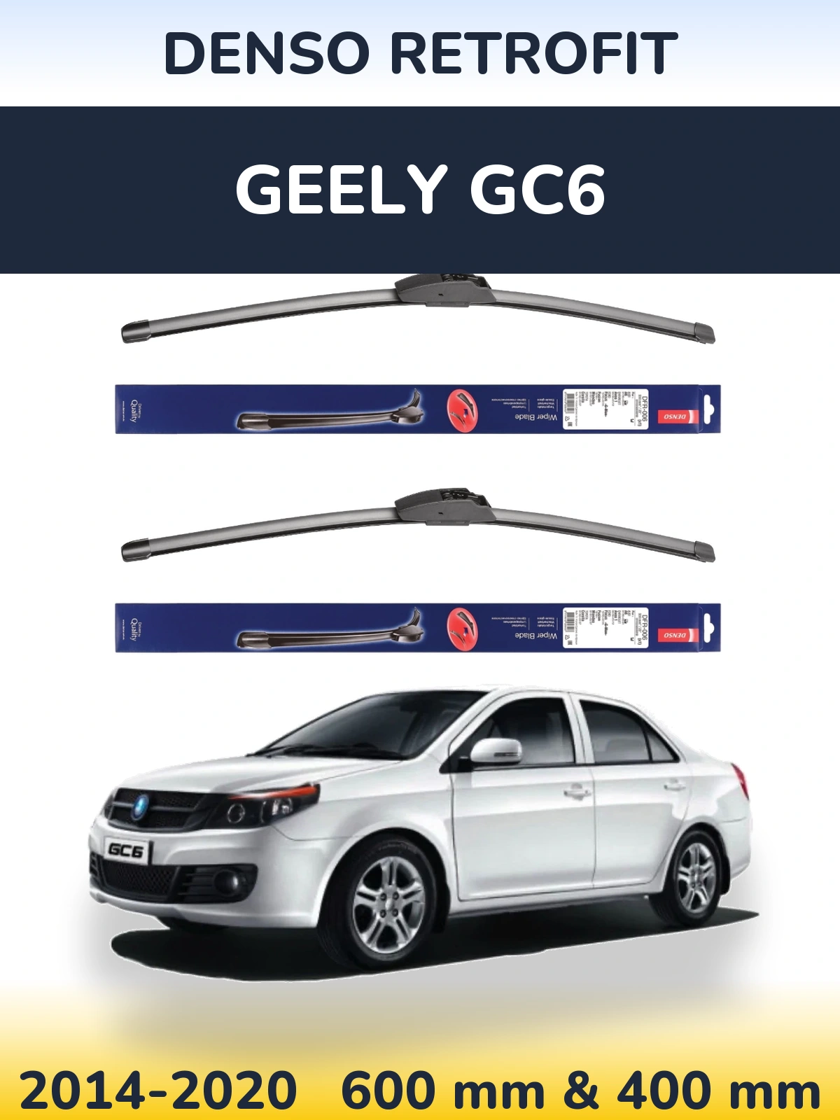 Ștergătoare Denso Retrofit pentru Geely GC6