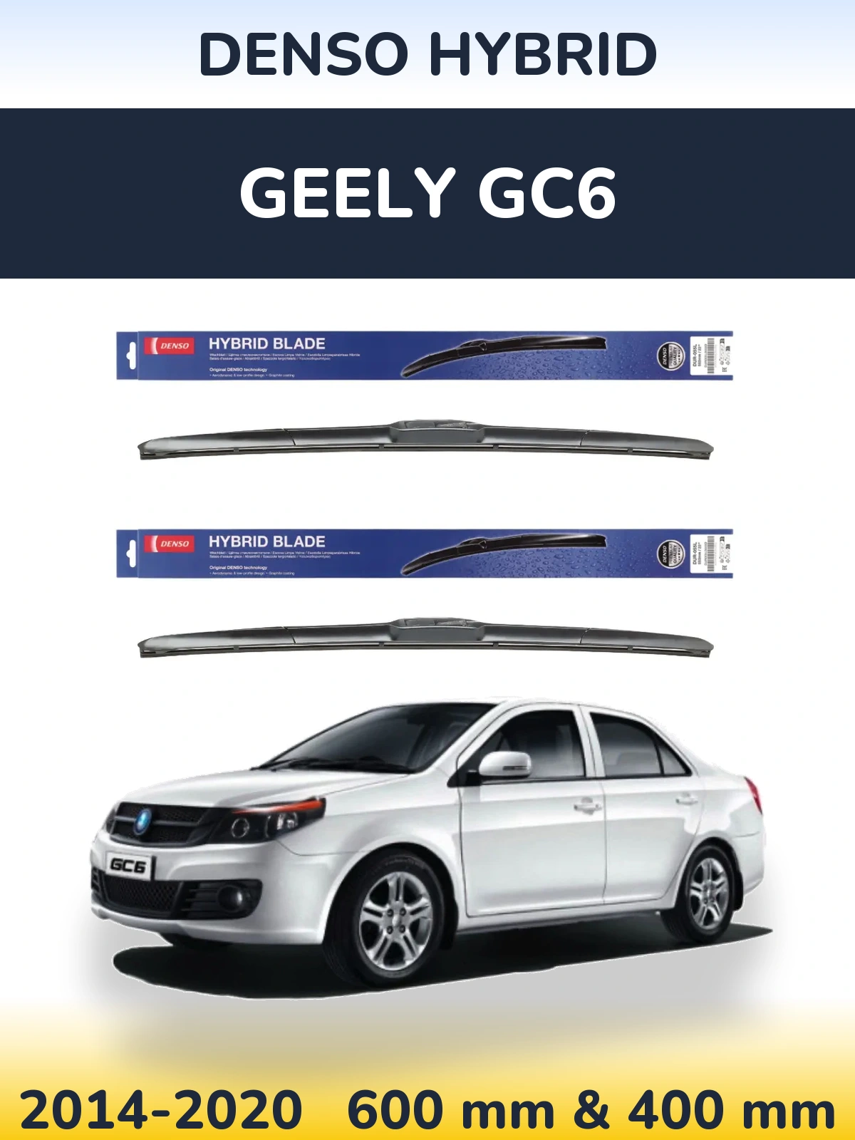 Ștergătoare Denso Hybrid pentru Geely GC6