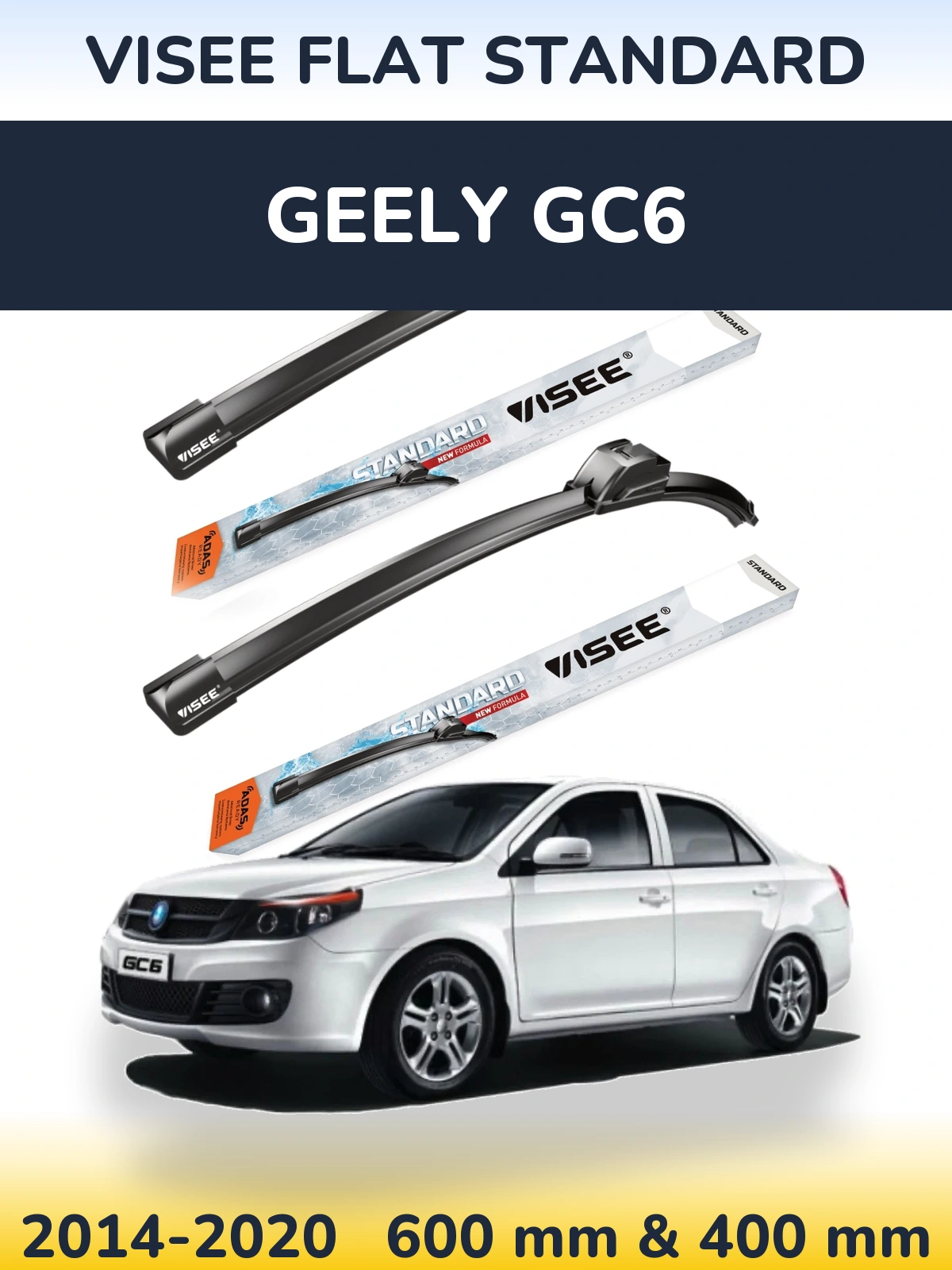 Ștergătoare VISEE FLAT STANDARD pentru Geely GC6
