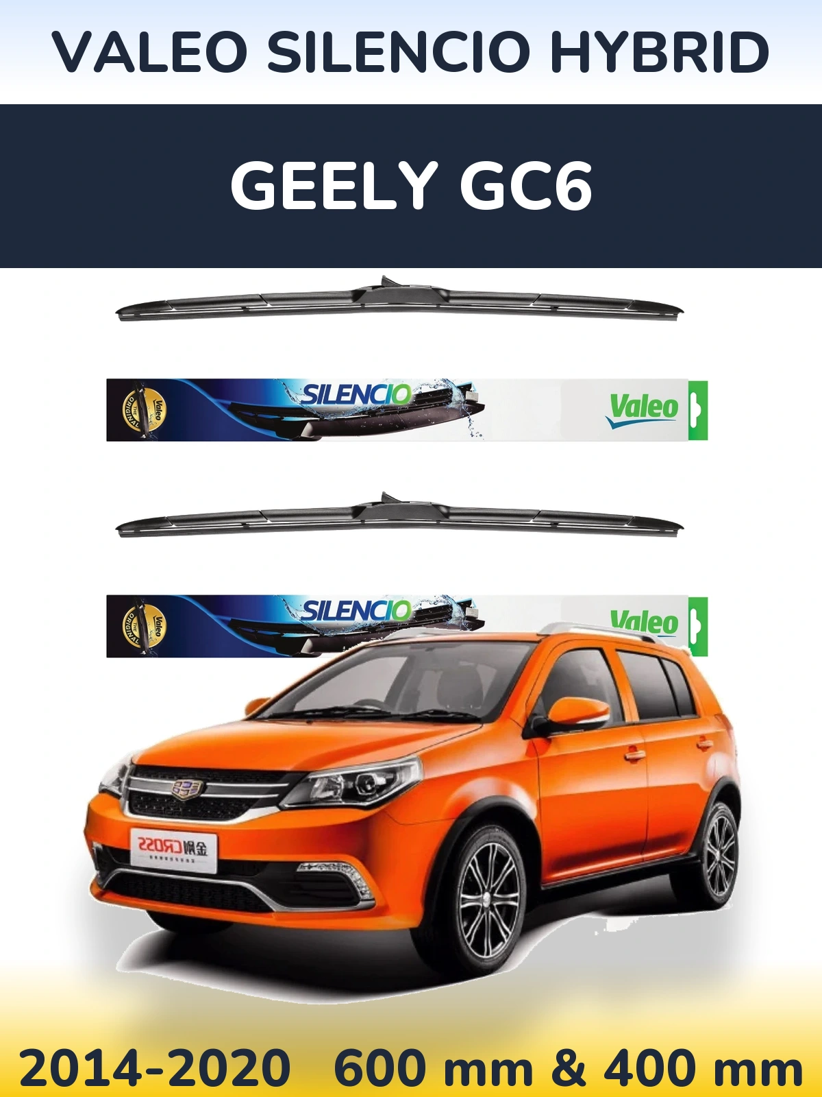 Ștergătoare Valeo Silencio Hybrid pentru Geely GC6