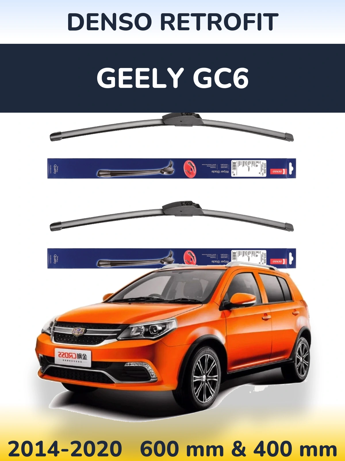 Ștergătoare Denso Retrofit pentru Geely GC6
