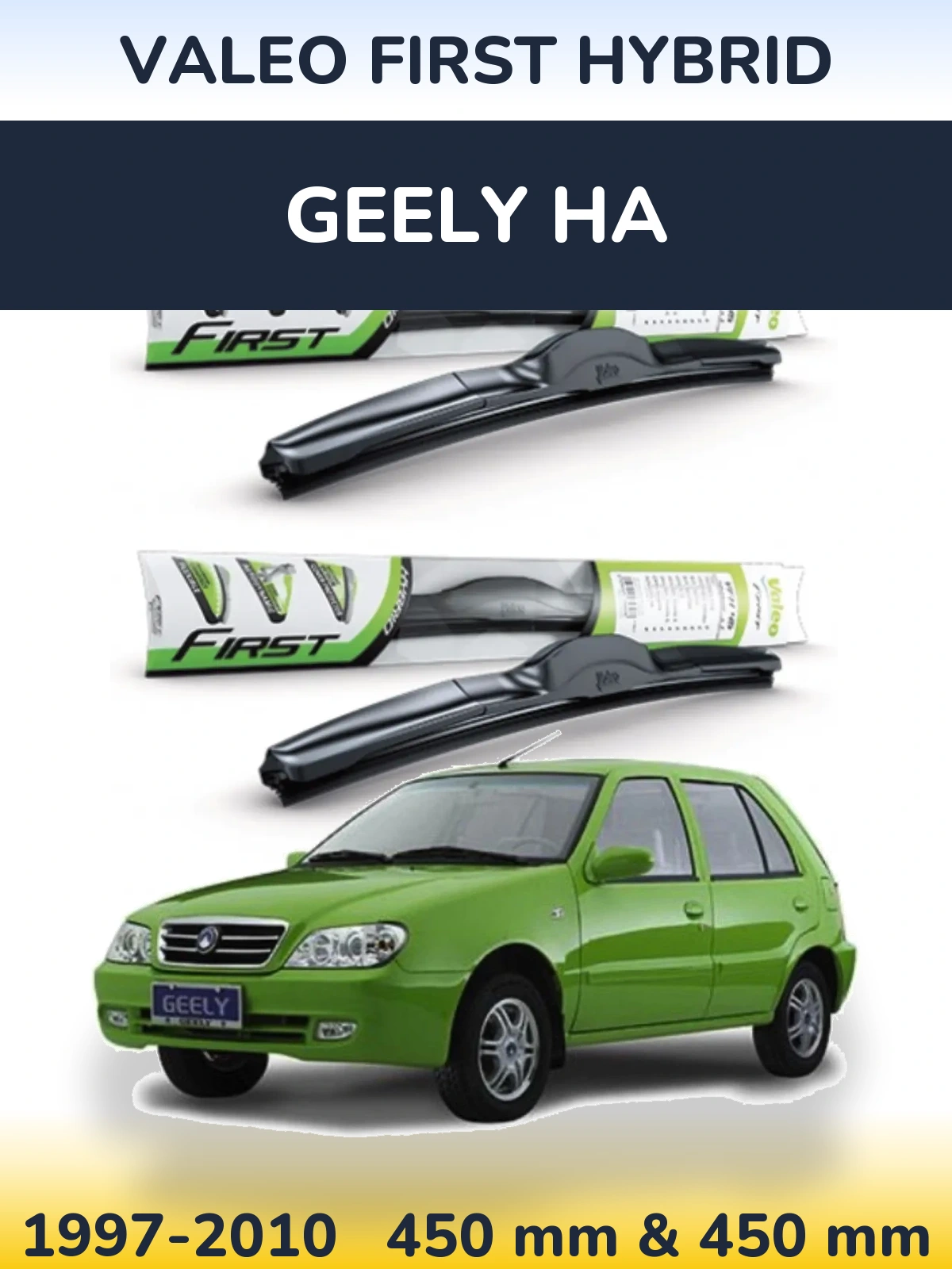 Ștergătoare Valeo First Hybrid pentru Geely HA