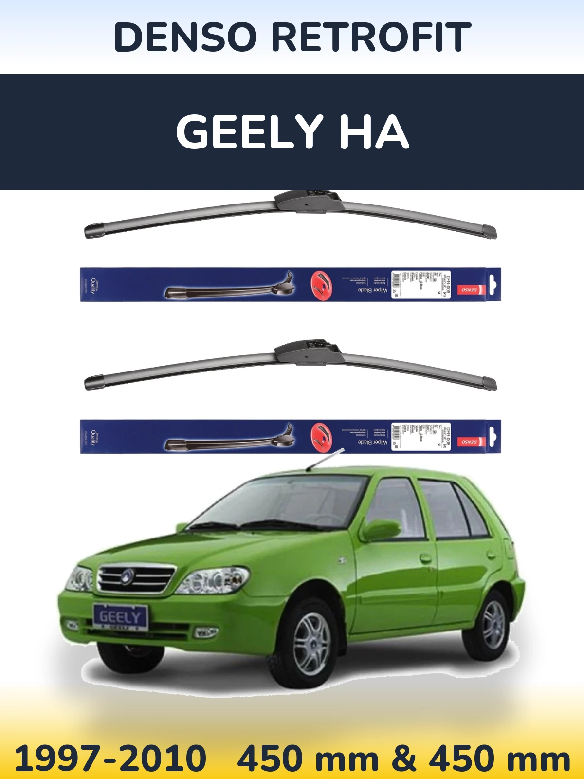Ștergătoare Denso Retrofit pentru Geely HA
