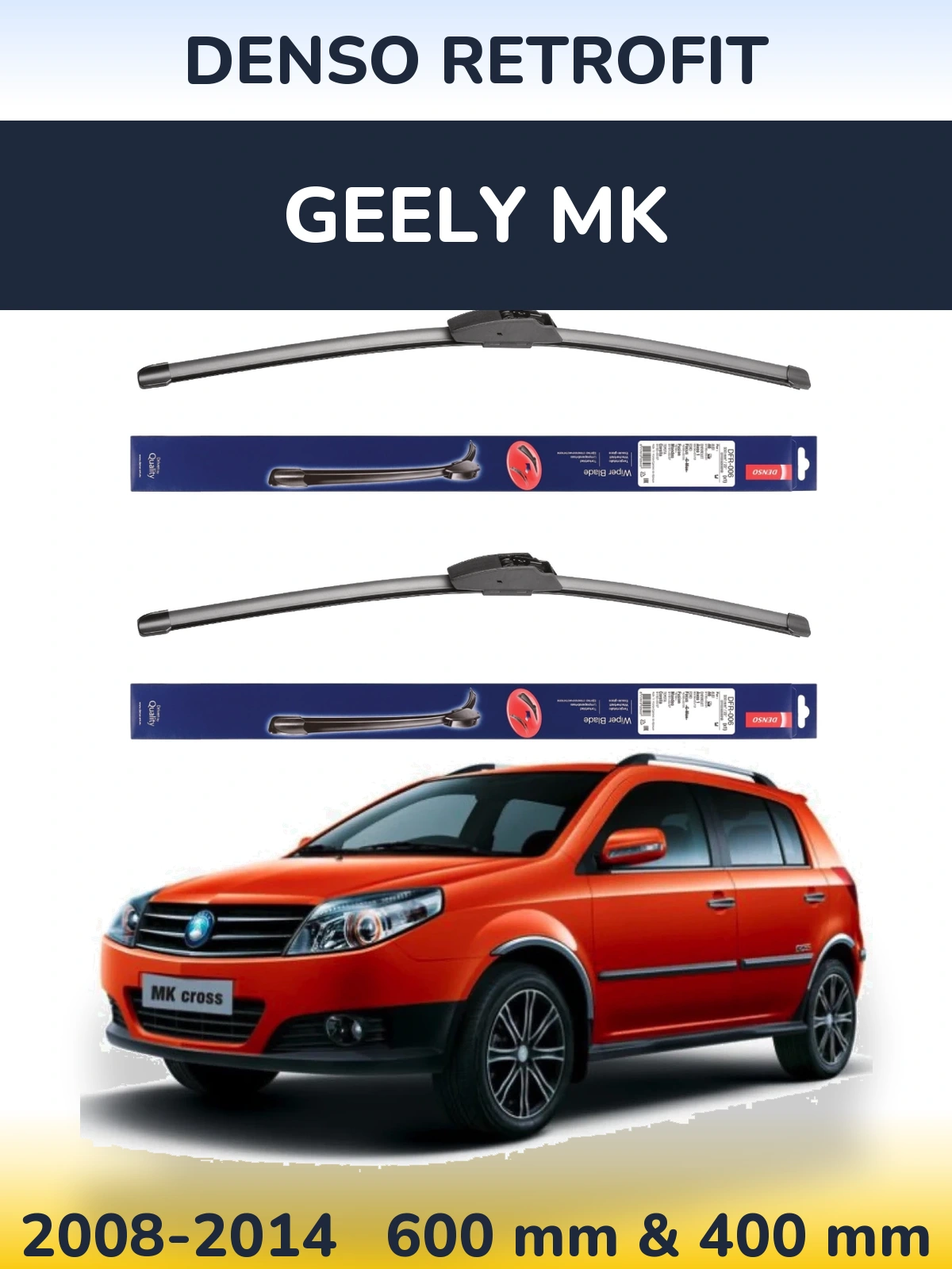 Ștergătoare Denso Retrofit pentru Geely MK