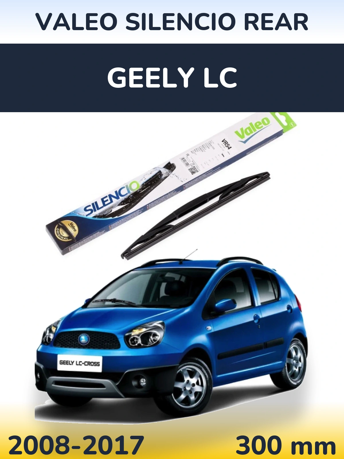 Ștergătoare Valeo Silencio Rear pentru Geely LC