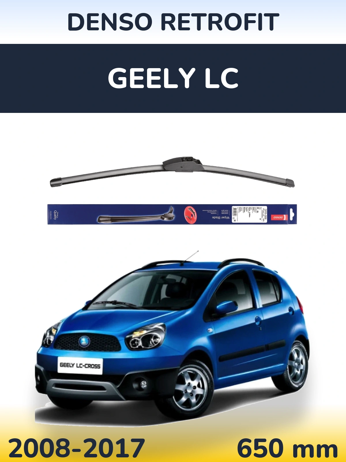 Ștergătoare Denso Retrofit pentru Geely LC