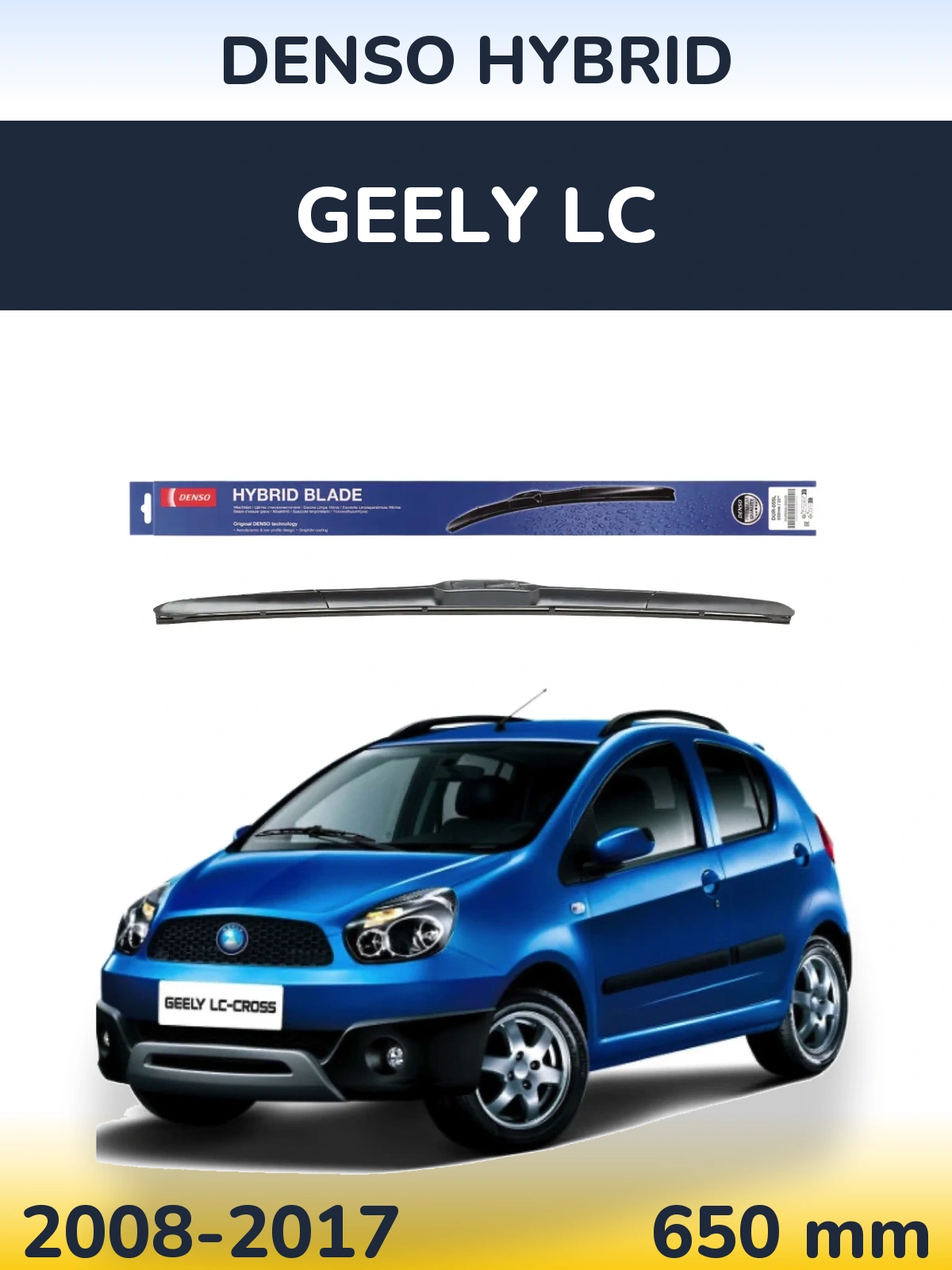 Ștergătoare Denso Hybrid pentru Geely LC