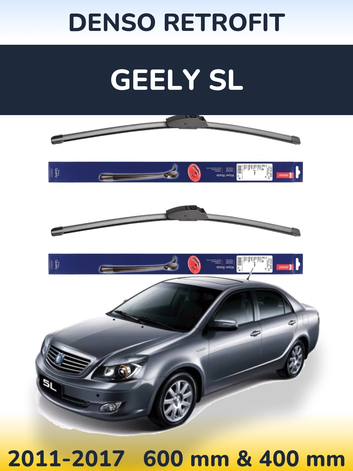 Ștergătoare Denso Retrofit pentru Geely SL