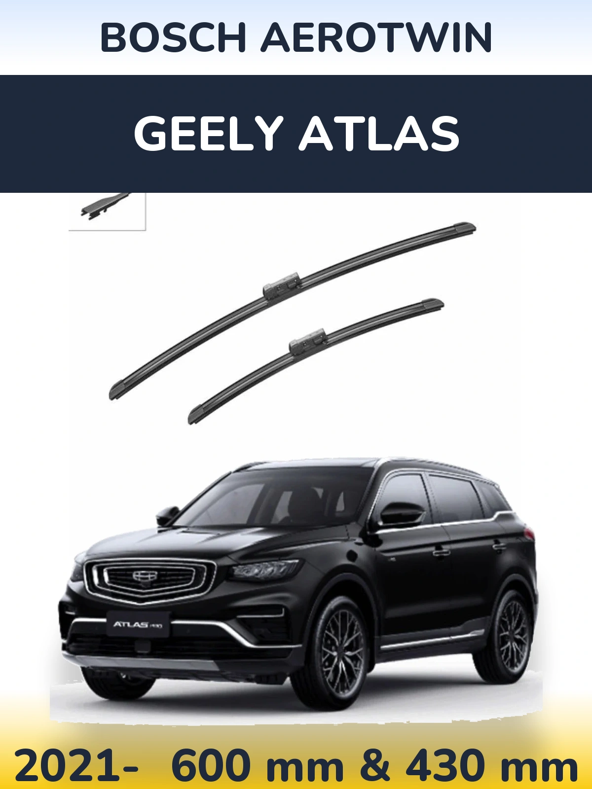 Ștergătoare BOSCH AeroTwin pentru Geely Atlas