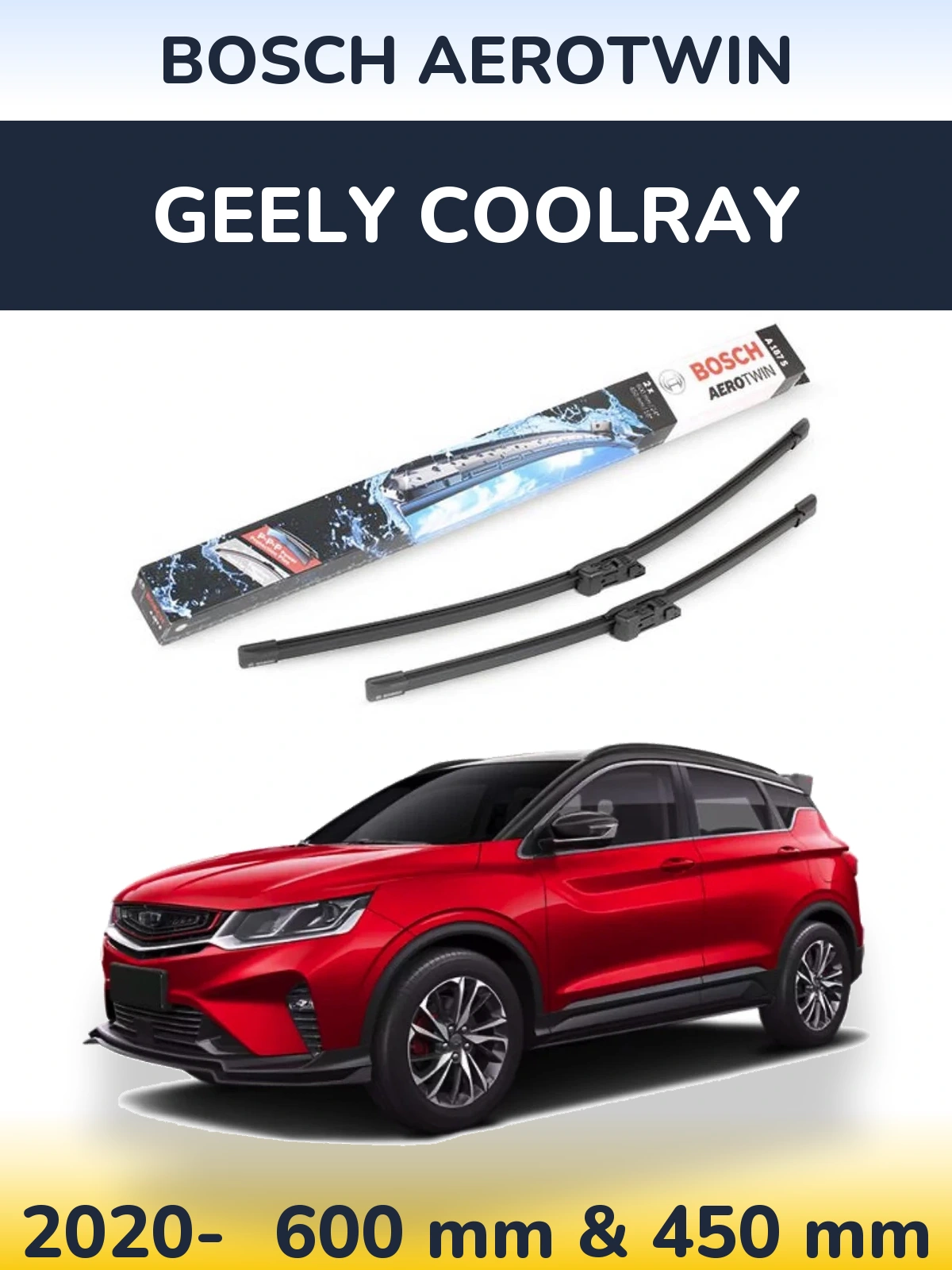 Ștergătoare BOSCH AeroTwin pentru Geely Coolray