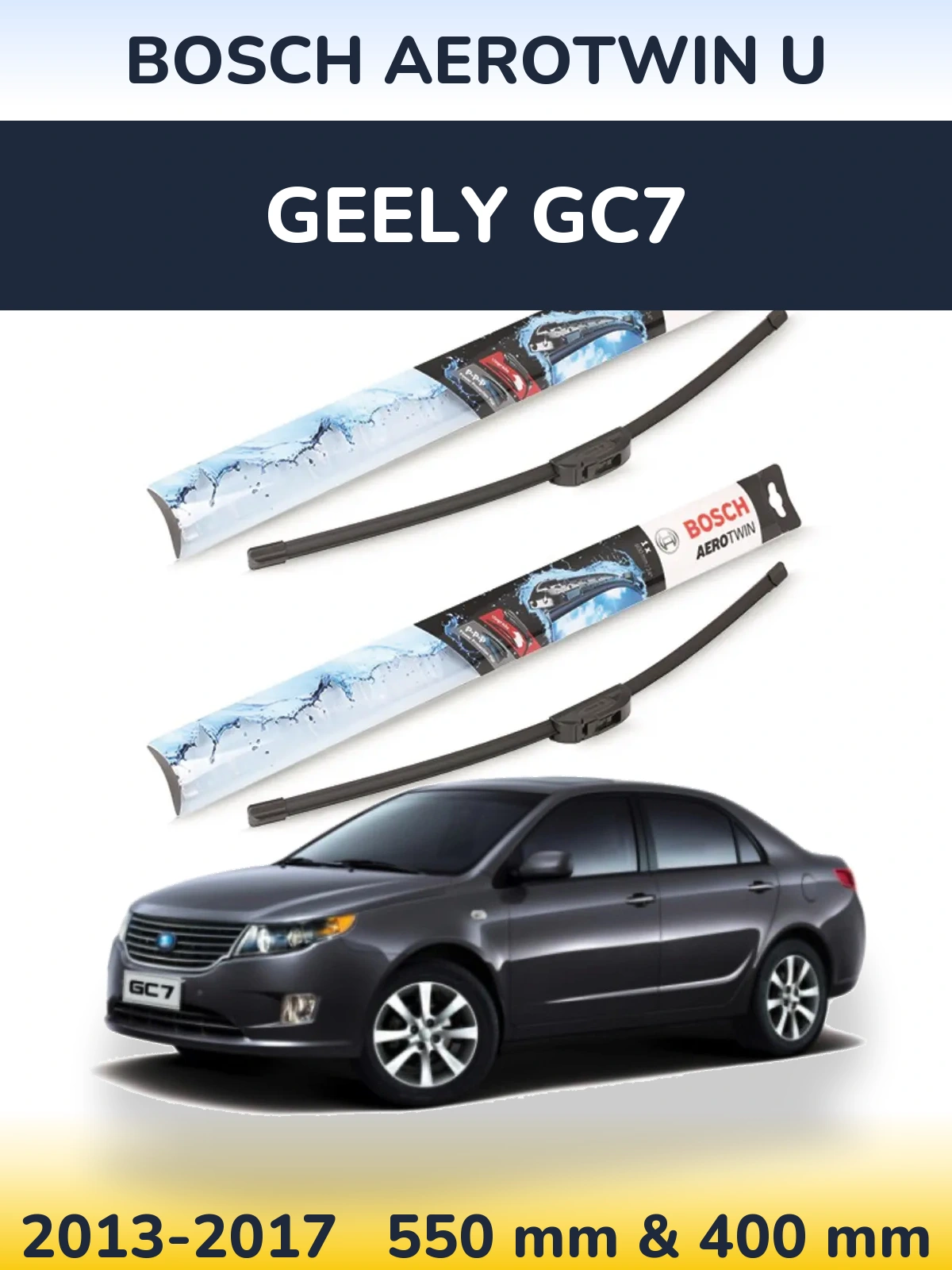 Ștergătoare BOSCH AeroTwin U pentru Geely GC7