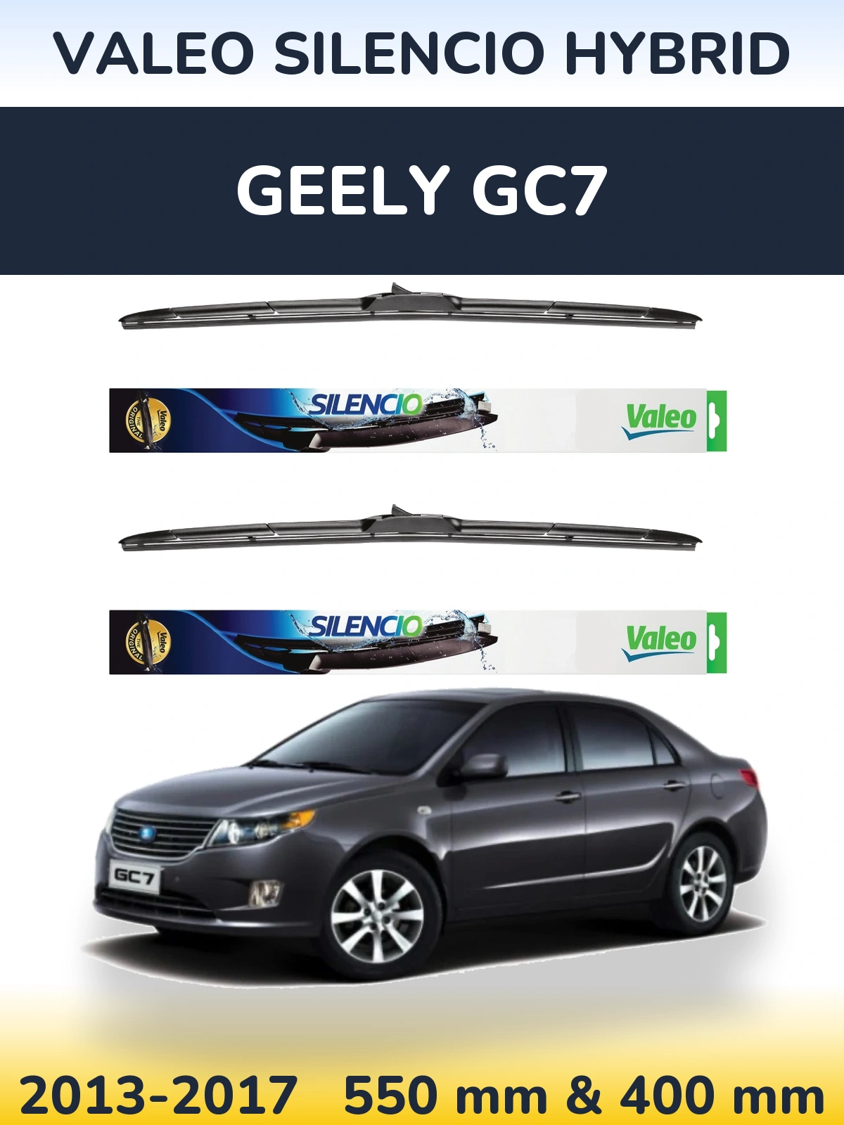 Ștergătoare Valeo Silencio Hybrid pentru Geely GC7