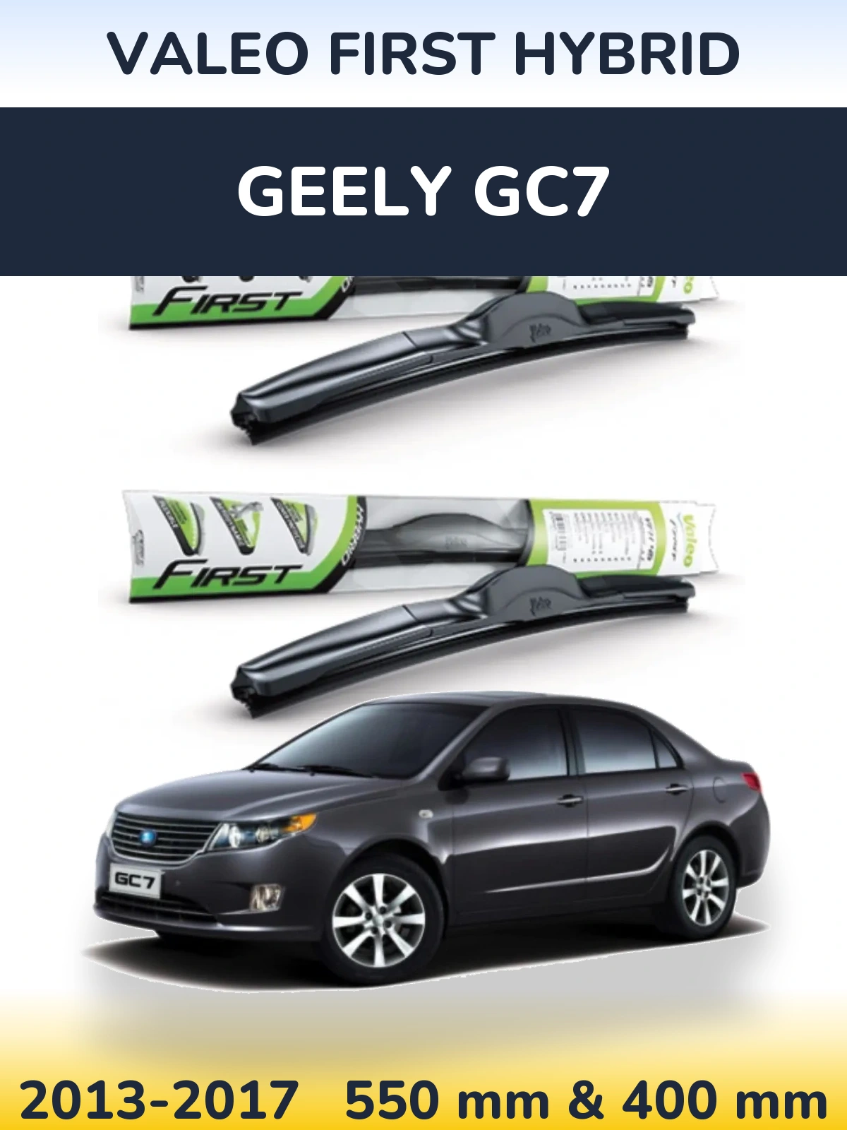 Ștergătoare Valeo First Hybrid pentru Geely GC7