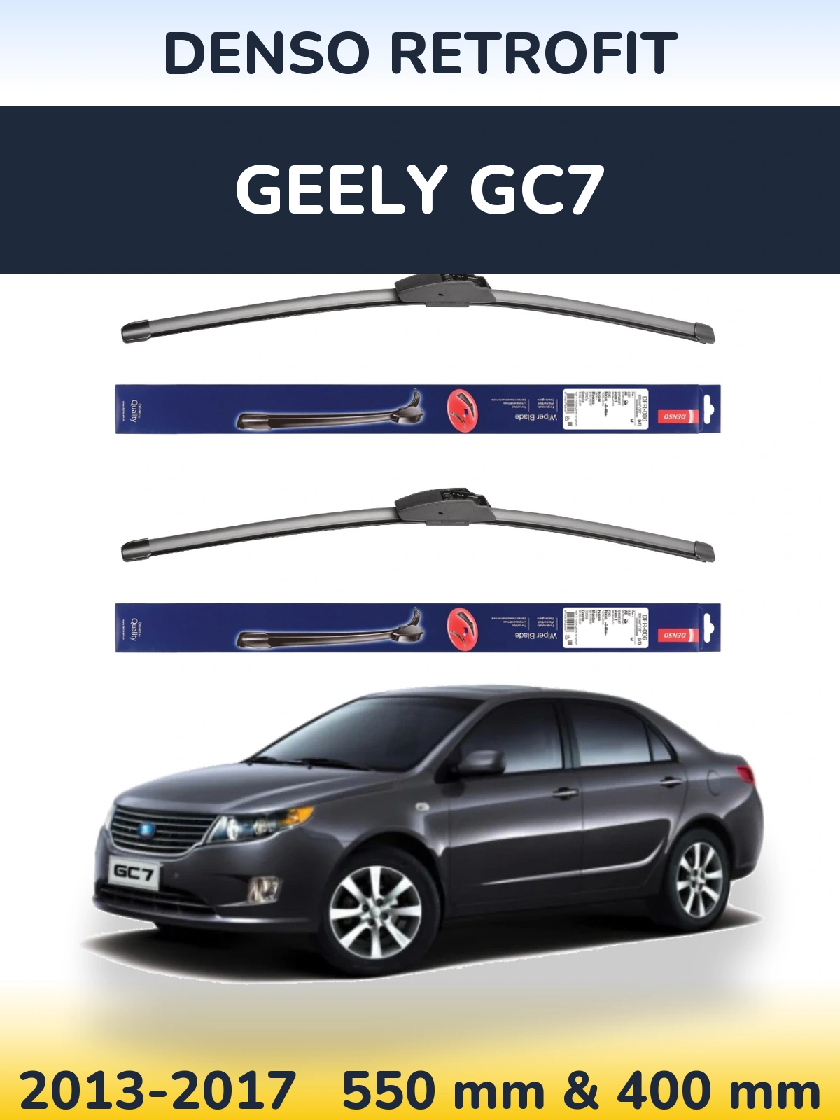 Ștergătoare Denso Retrofit pentru Geely GC7