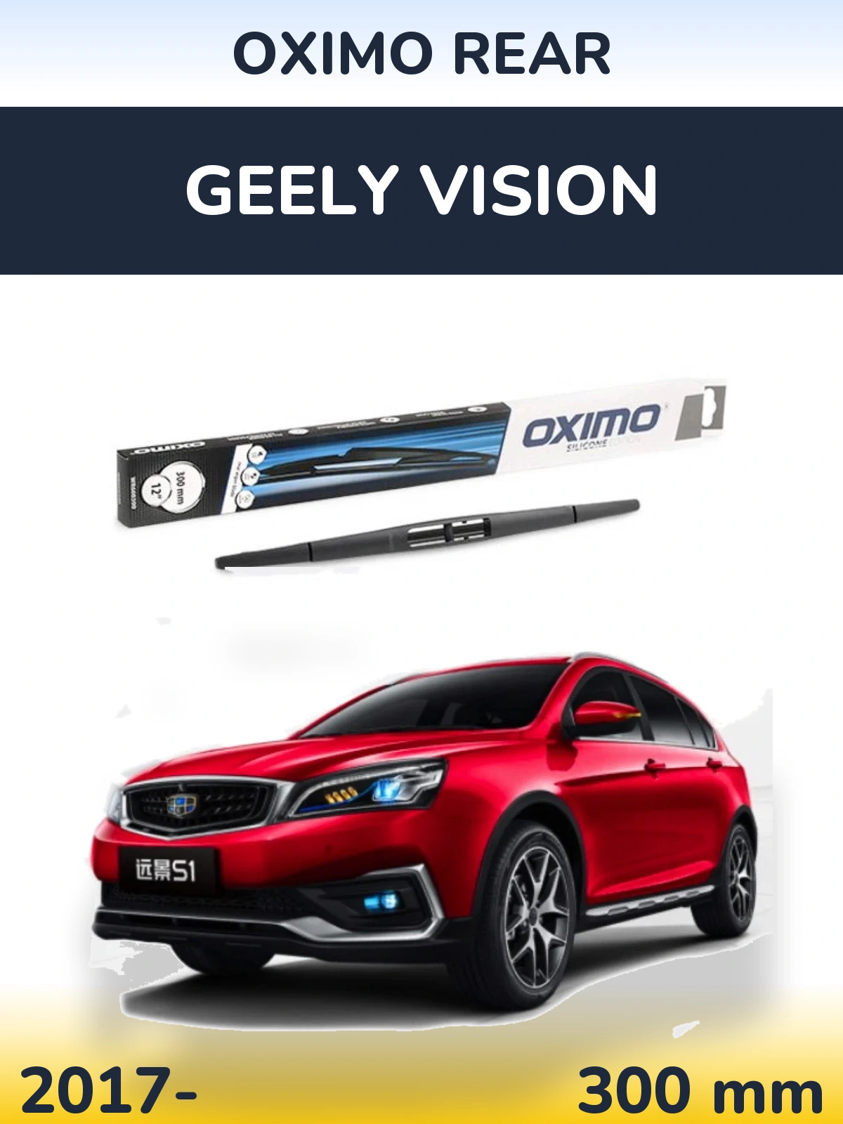 Ștergătoare Oximo Rear pentru Geely Vision