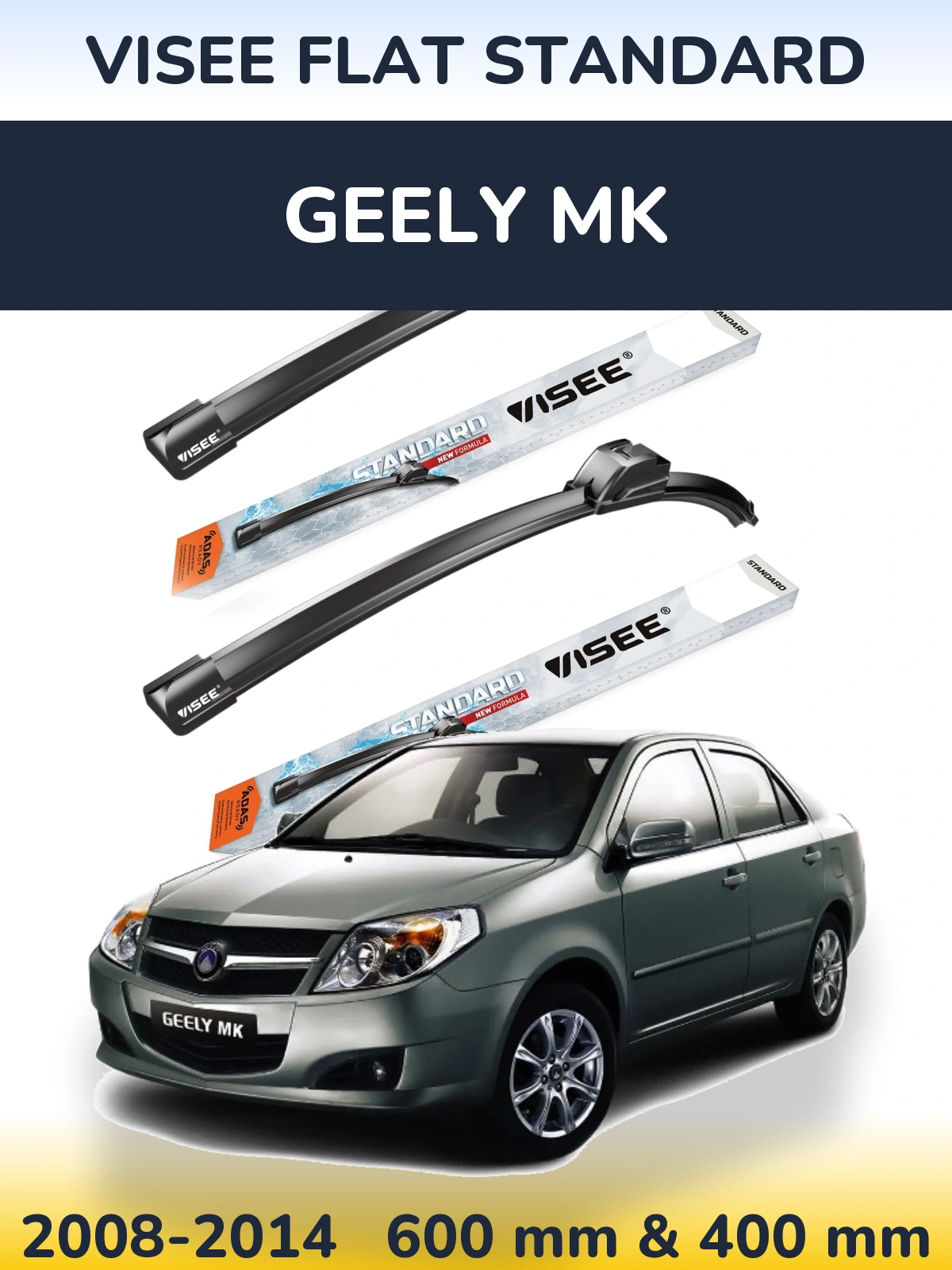Ștergătoare VISEE FLAT STANDARD pentru Geely MK