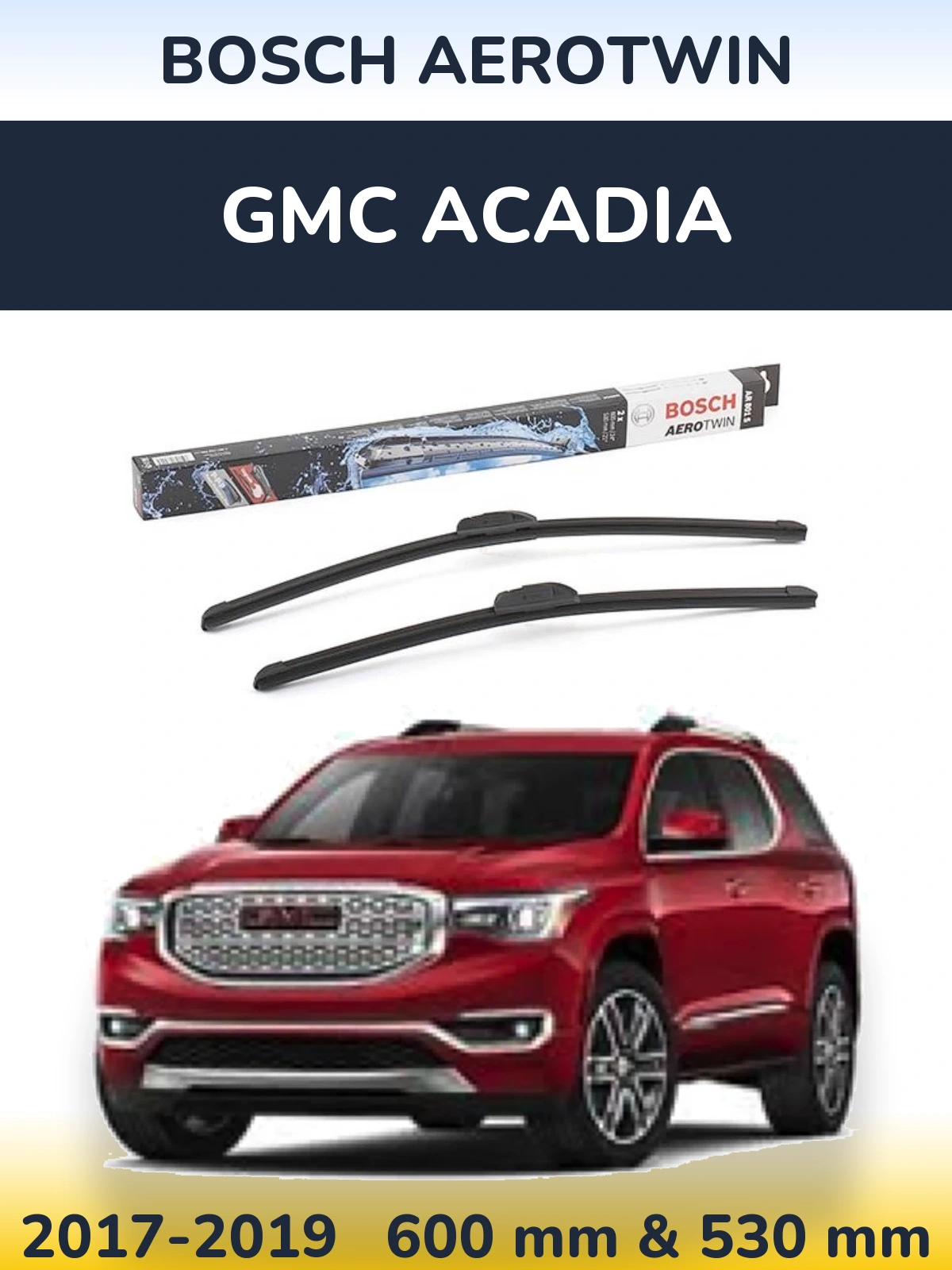 Ștergătoare BOSCH AeroTwin pentru GMC Acadia
