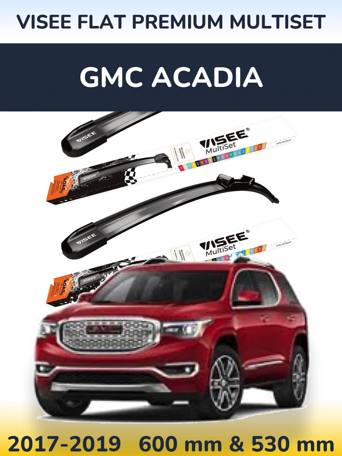 Ștergătoare VISEE FLAT PREMIUM MultiSet pentru GMC Acadia