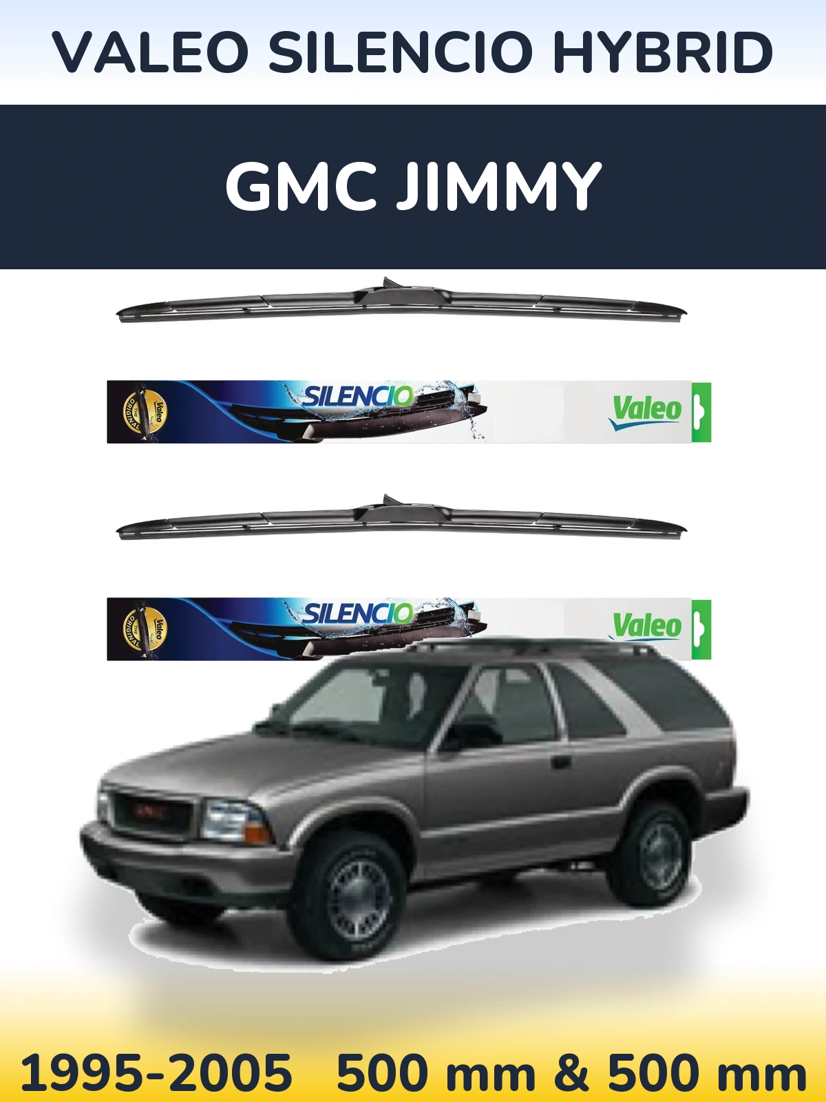 Ștergătoare Valeo Silencio Hybrid pentru GMC Jimmy