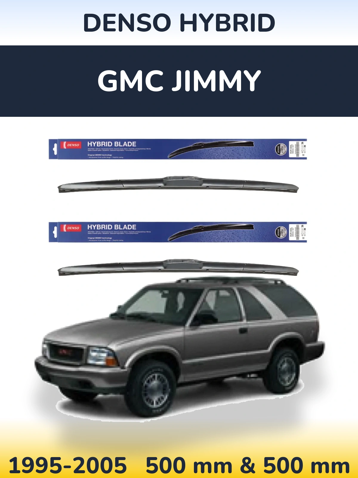 Ștergătoare Denso Hybrid pentru GMC Jimmy