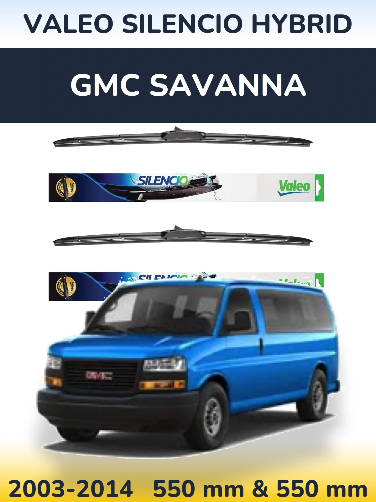 Ștergătoare Valeo Silencio Hybrid pentru GMC Savanna