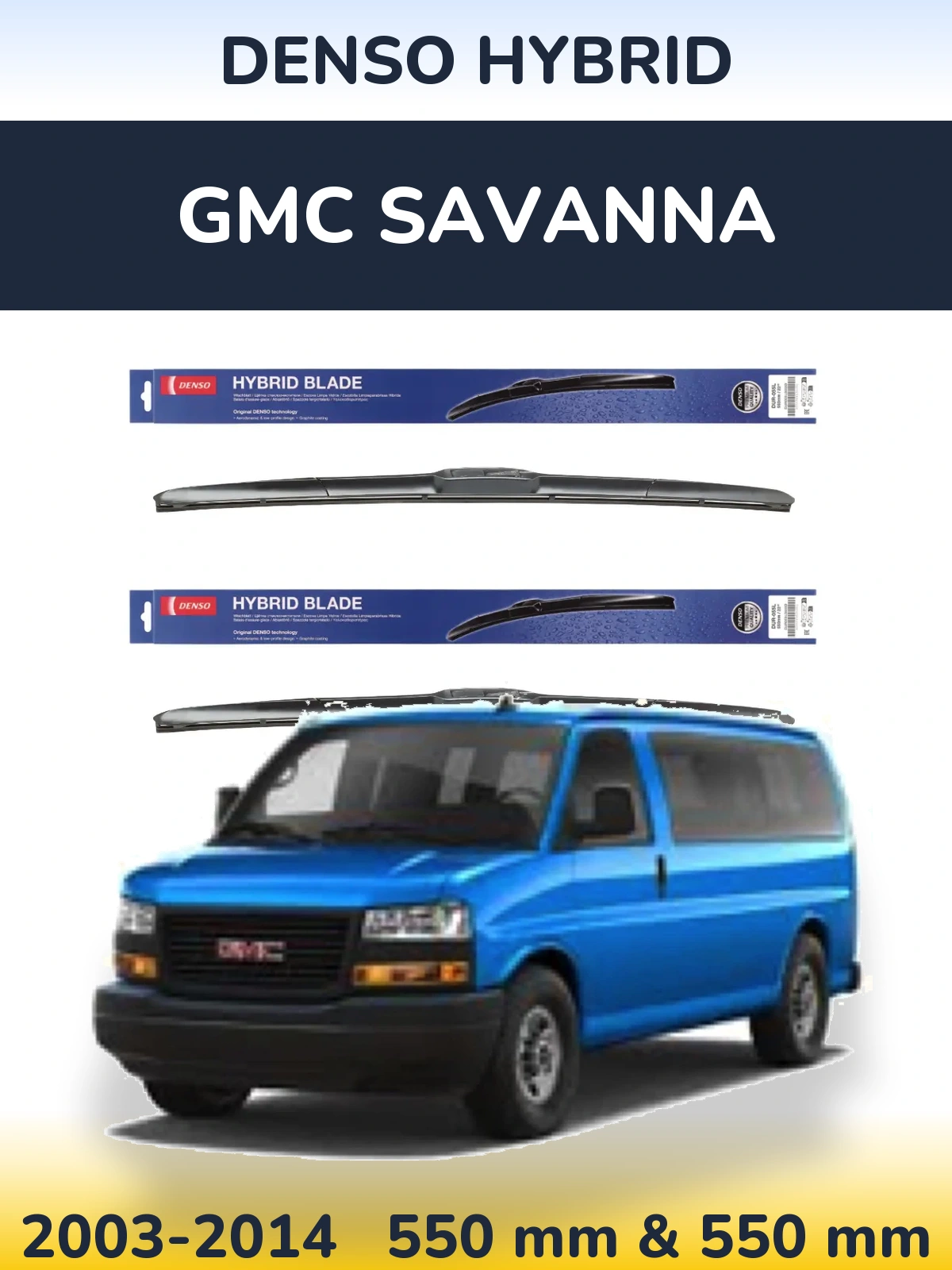 Ștergătoare Denso Hybrid pentru GMC Savanna