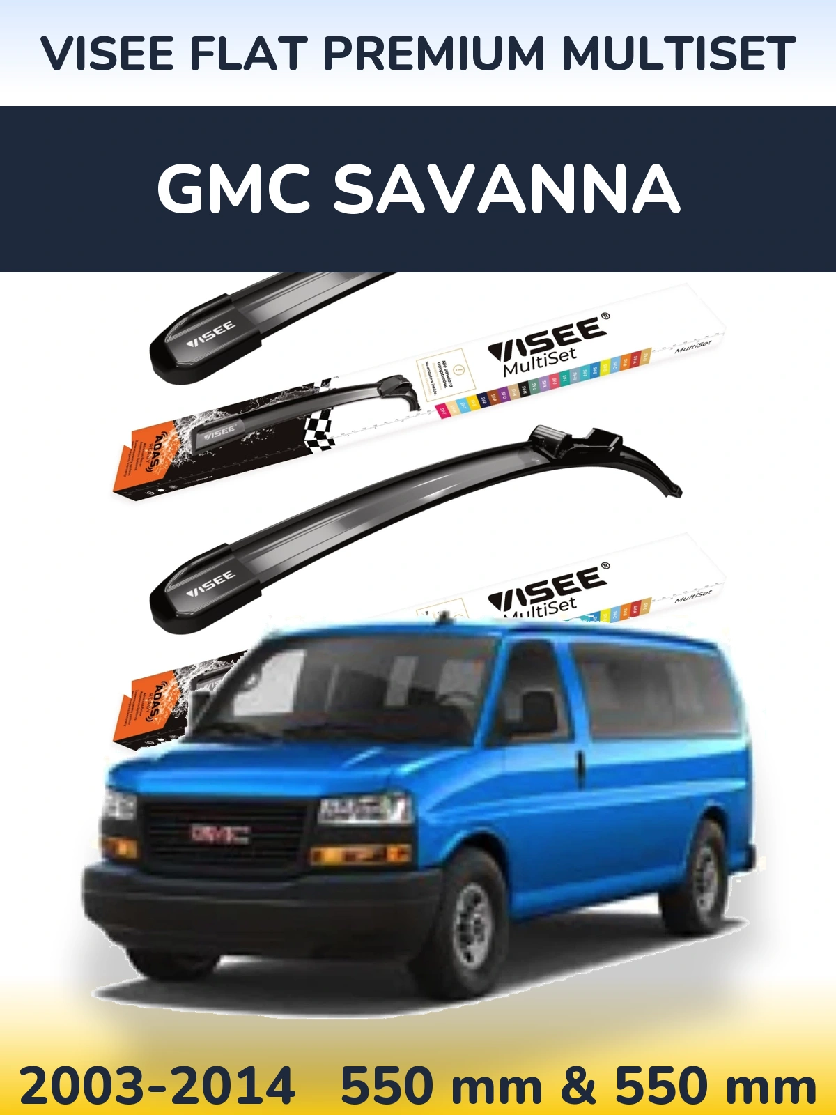 Ștergătoare VISEE FLAT PREMIUM MultiSet pentru GMC Savanna