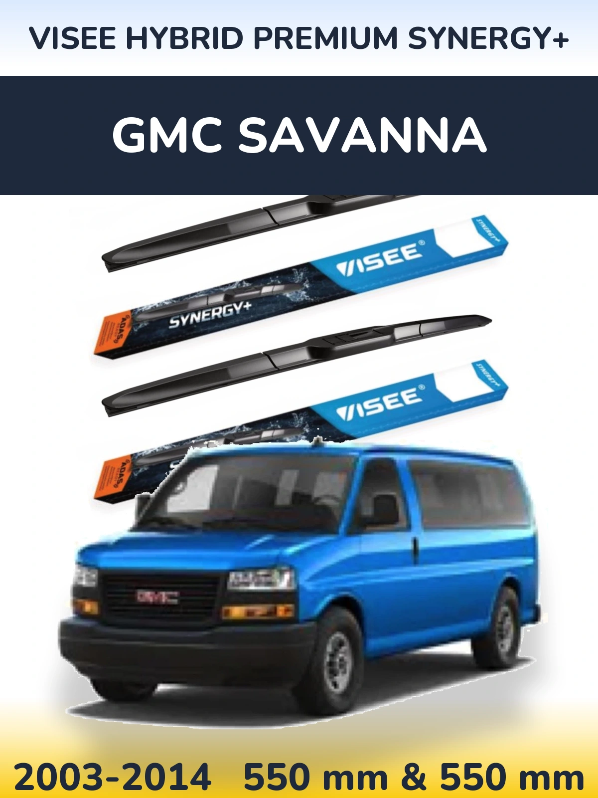 Ștergătoare VISEE HYBRID PREMIUM SYNERGY+ pentru GMC Savanna