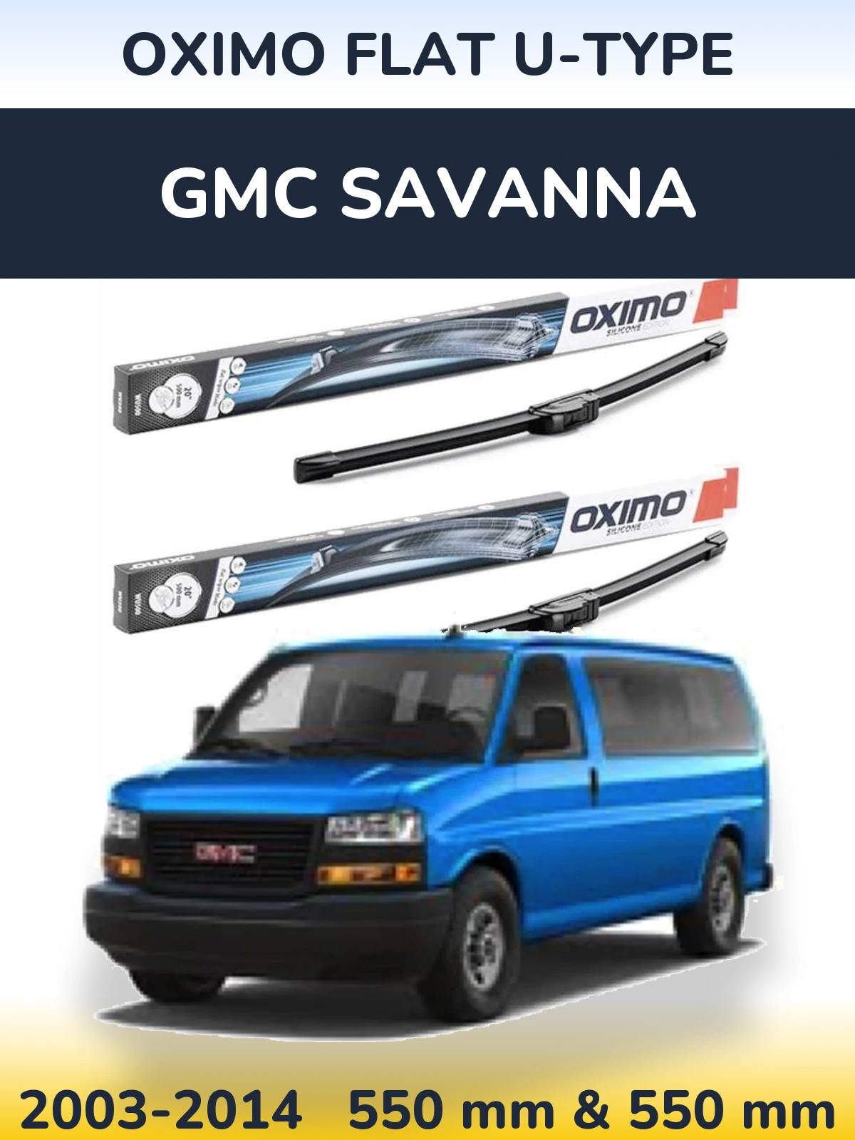 Ștergătoare Oximo Flat U-type pentru GMC Savanna