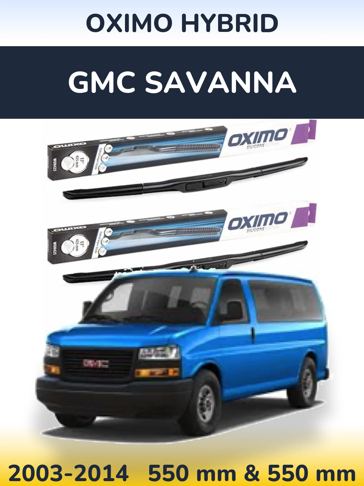 Ștergătoare Oximo Hybrid pentru GMC Savanna