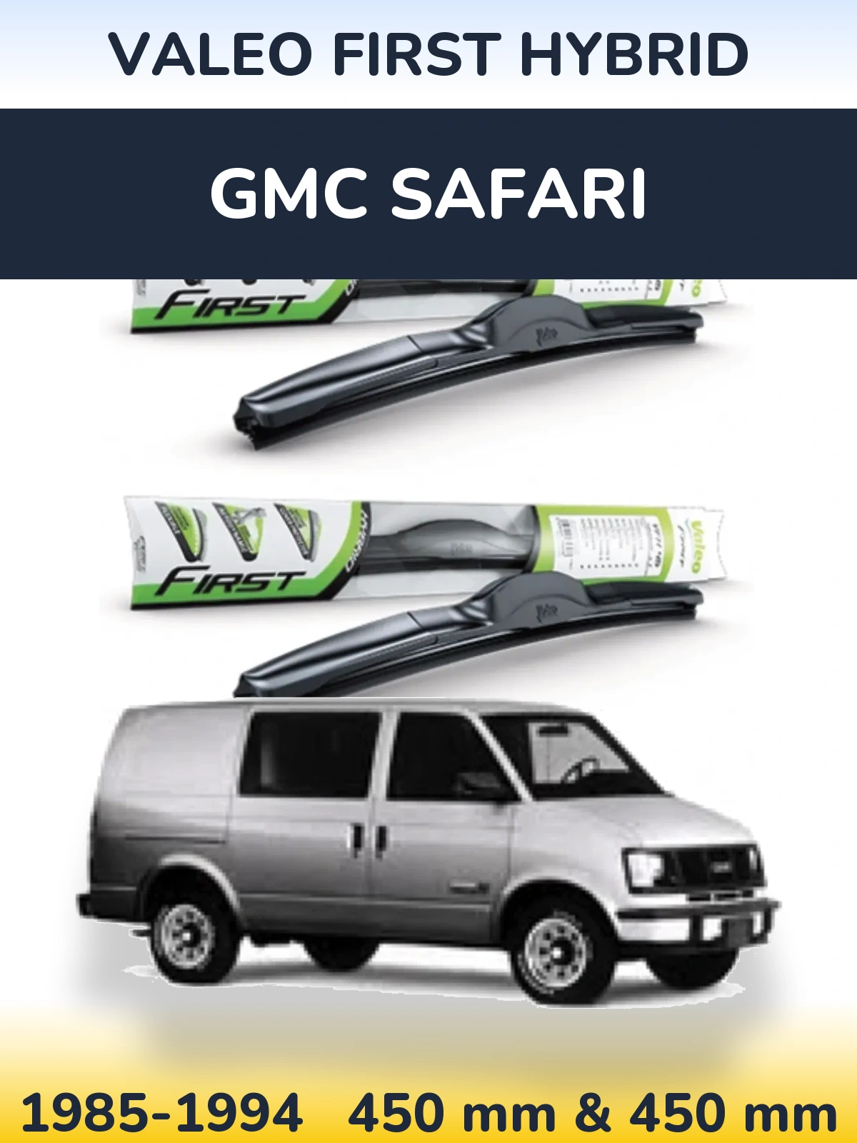Ștergătoare Valeo First Hybrid pentru GMC Safari