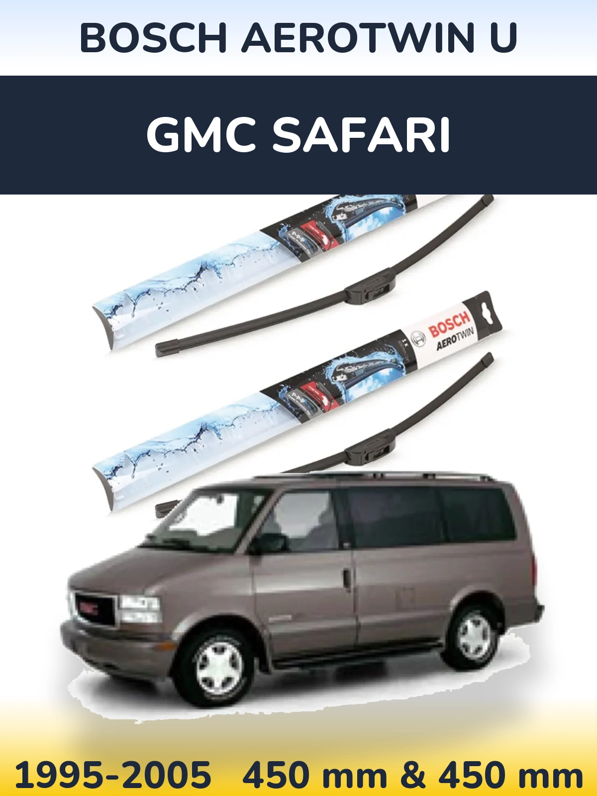 Ștergătoare BOSCH AeroTwin U pentru GMC Safari