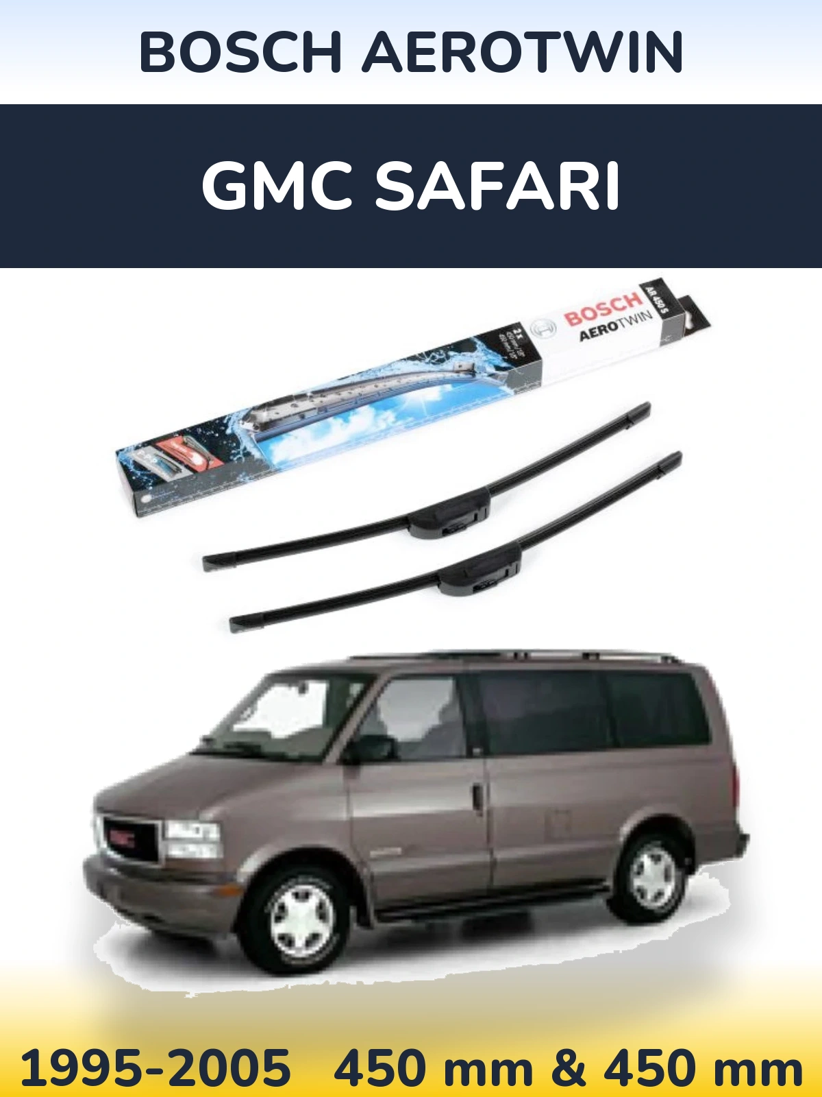 Ștergătoare BOSCH AeroTwin pentru GMC Safari