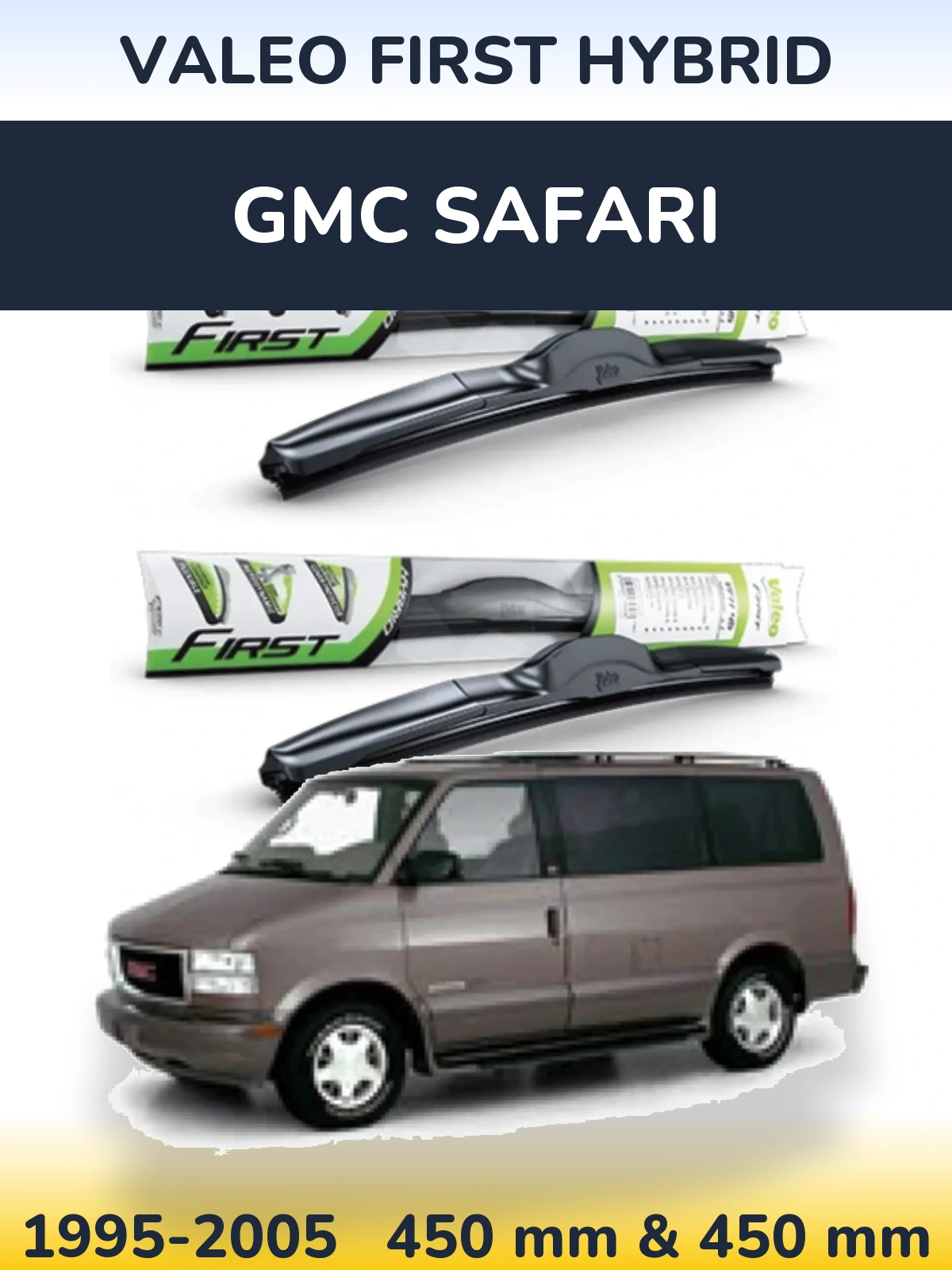 Ștergătoare Valeo First Hybrid pentru GMC Safari