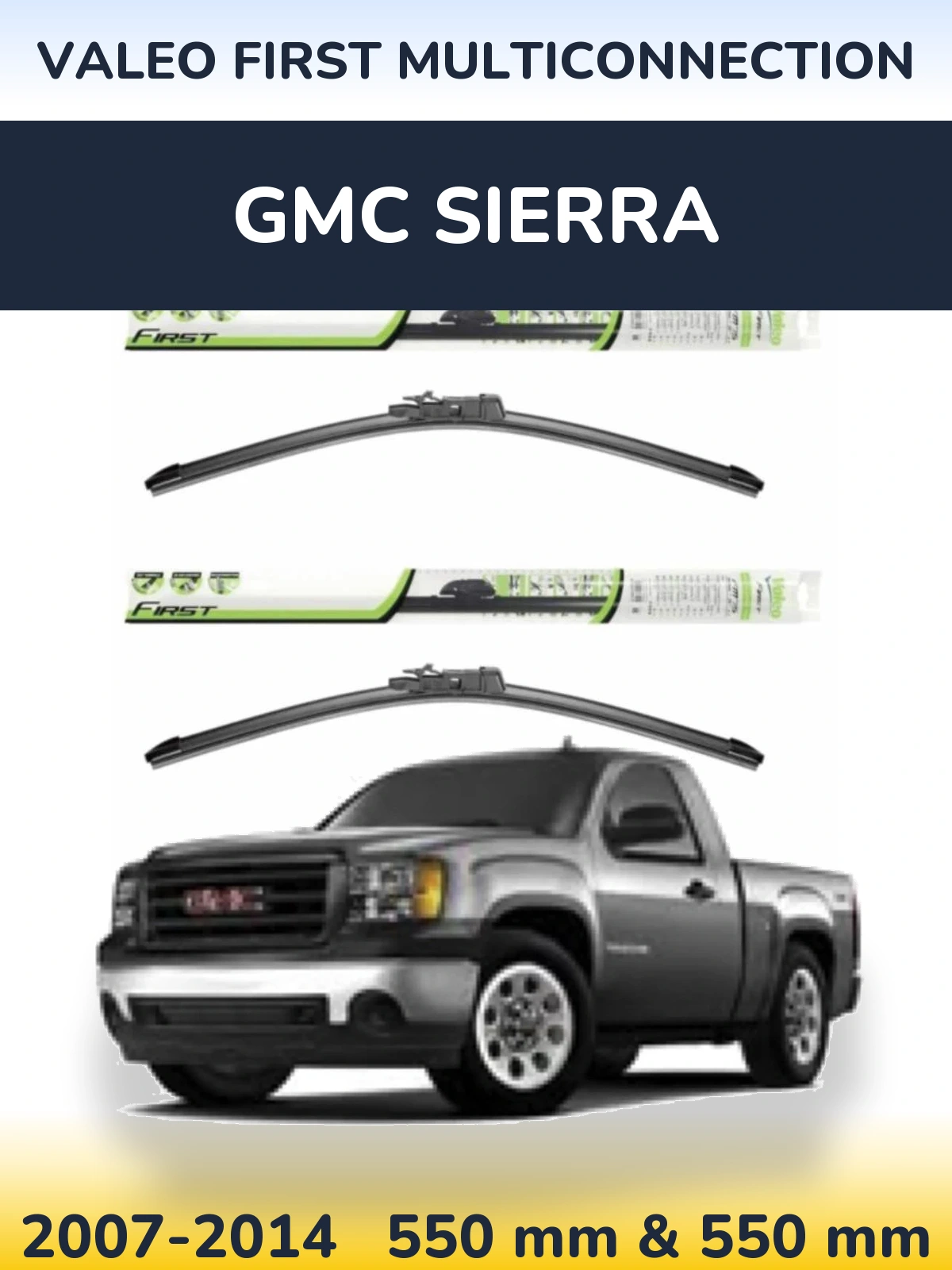 Ștergătoare Valeo First MultiConnection pentru GMC Sierra