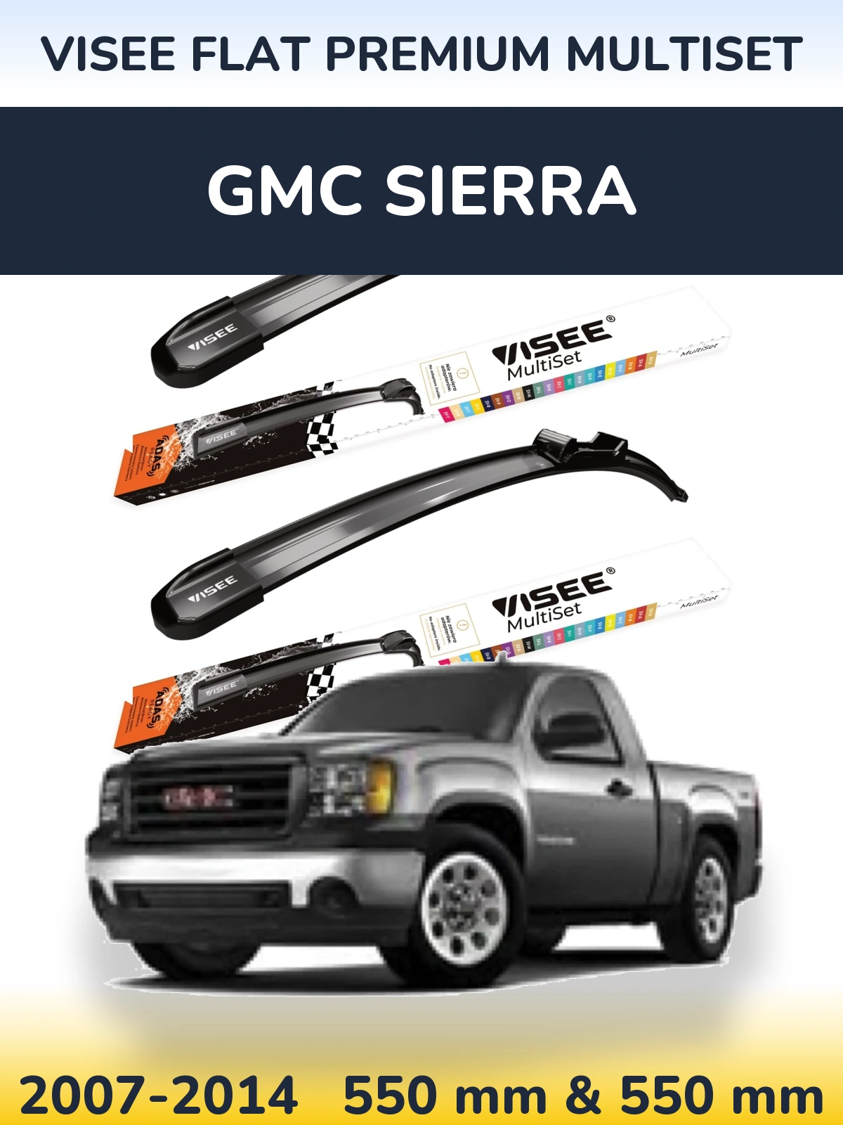 Ștergătoare VISEE FLAT PREMIUM MultiSet pentru GMC Sierra